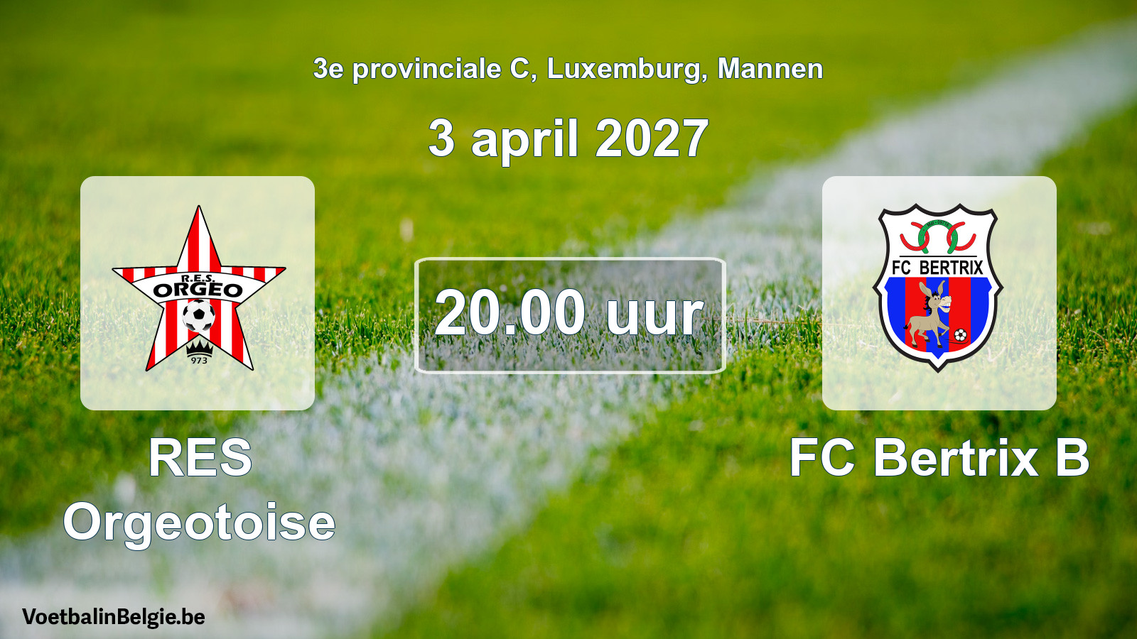 Geplande wedstrijd mannenvoetbal: RES Orgeotoise - FC Bertrix B (3 april 2027)