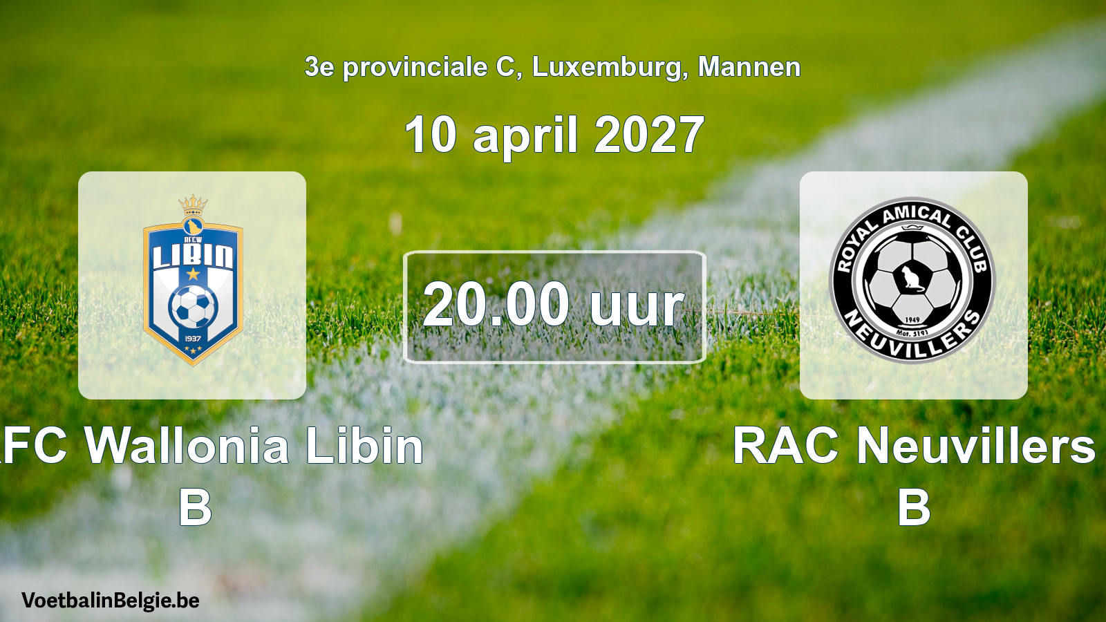 Geplande wedstrijd mannenvoetbal: RFC Wallonia Libin B - RAC Neuvillers B (10 april 2027)