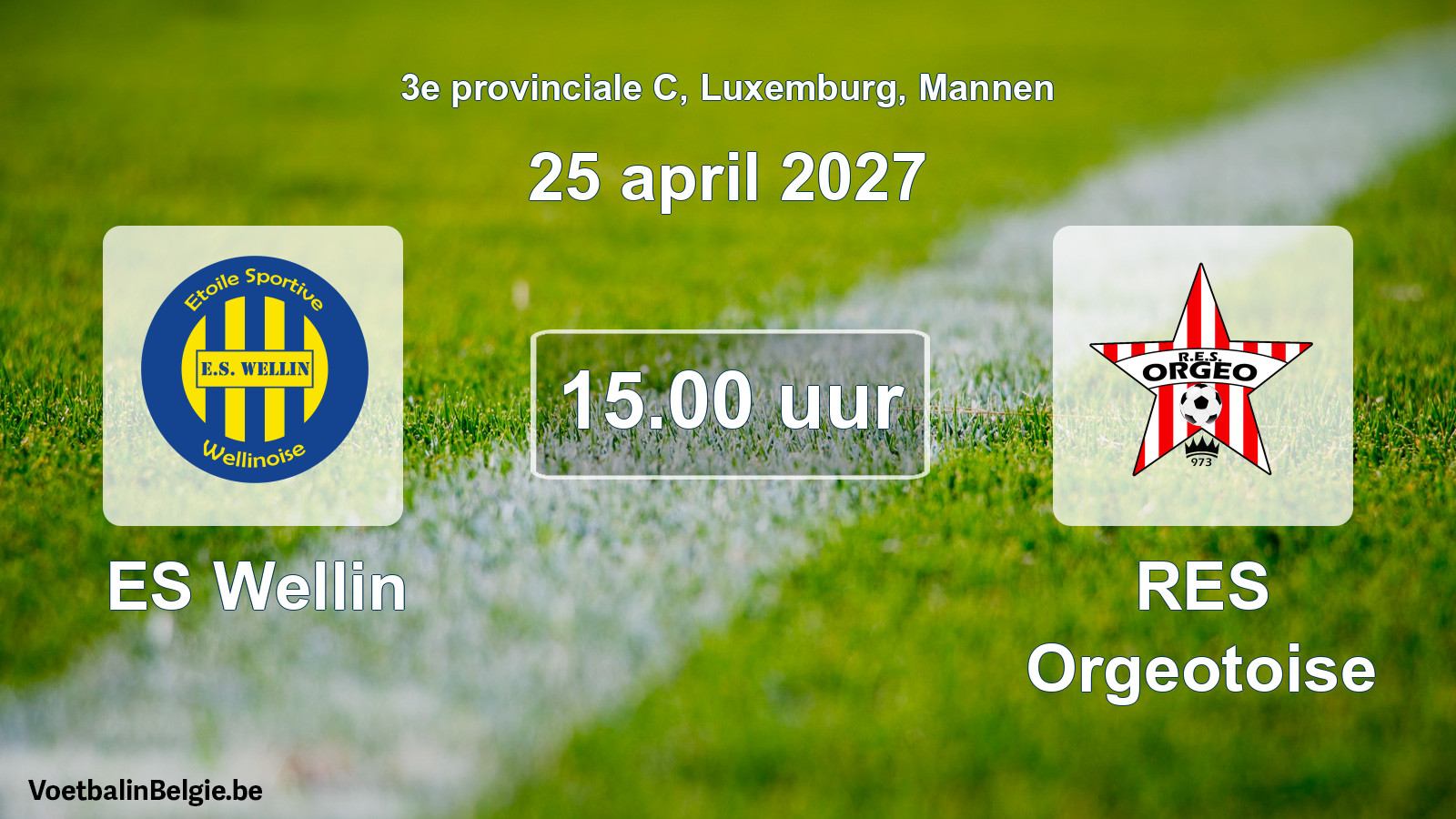 Geplande wedstrijd mannenvoetbal: ES Wellin - RES Orgeotoise (25 april 2027)