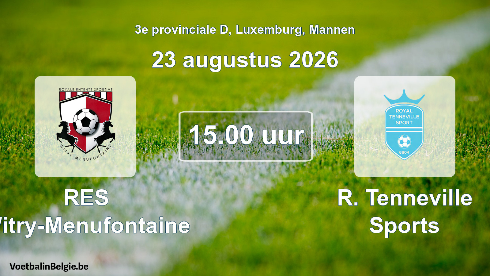 Geplande wedstrijd mannenvoetbal: RES Witry-Menufontaine - R. Tenneville Sports (23 augustus 2026)