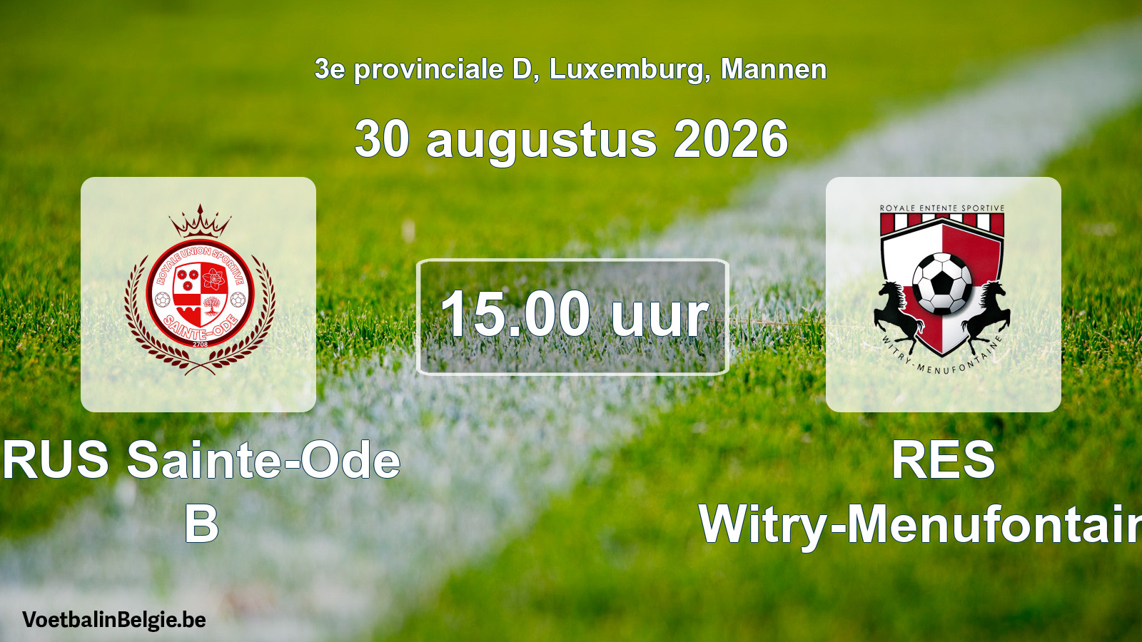 Geplande wedstrijd mannenvoetbal: RUS Sainte-Ode B - RES Witry-Menufontaine (30 augustus 2026)