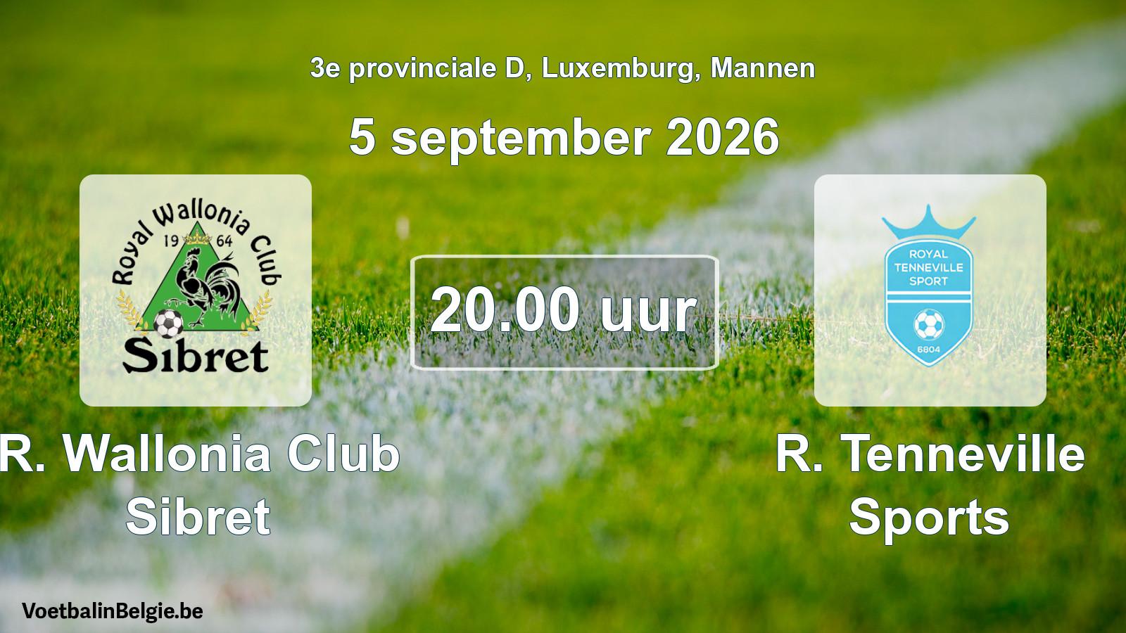 Geplande wedstrijd mannenvoetbal: R. Wallonia Club Sibret - R. Tenneville Sports (5 september 2026)