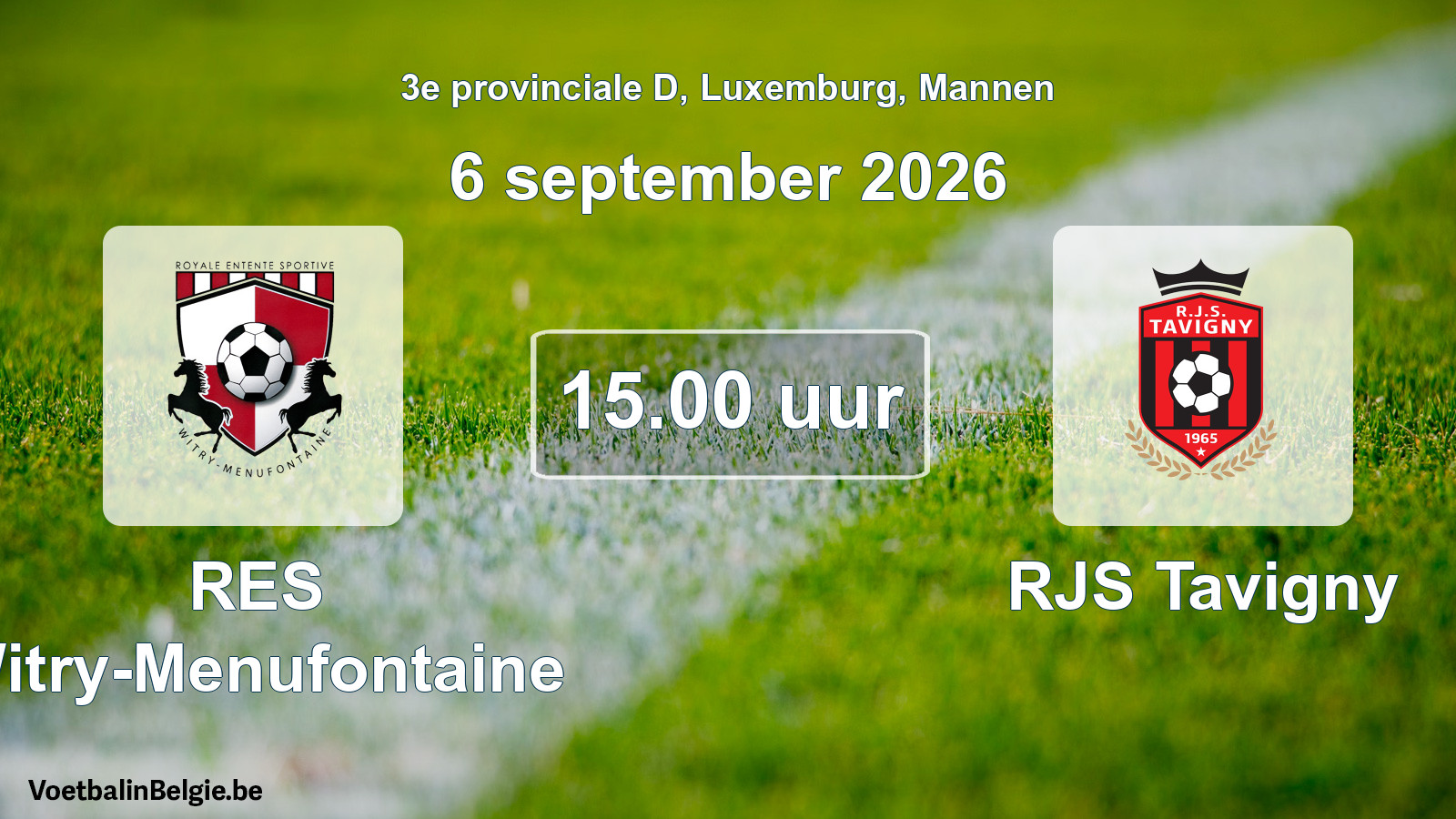 Geplande wedstrijd mannenvoetbal: RES Witry-Menufontaine - RJS Tavigny (6 september 2026)