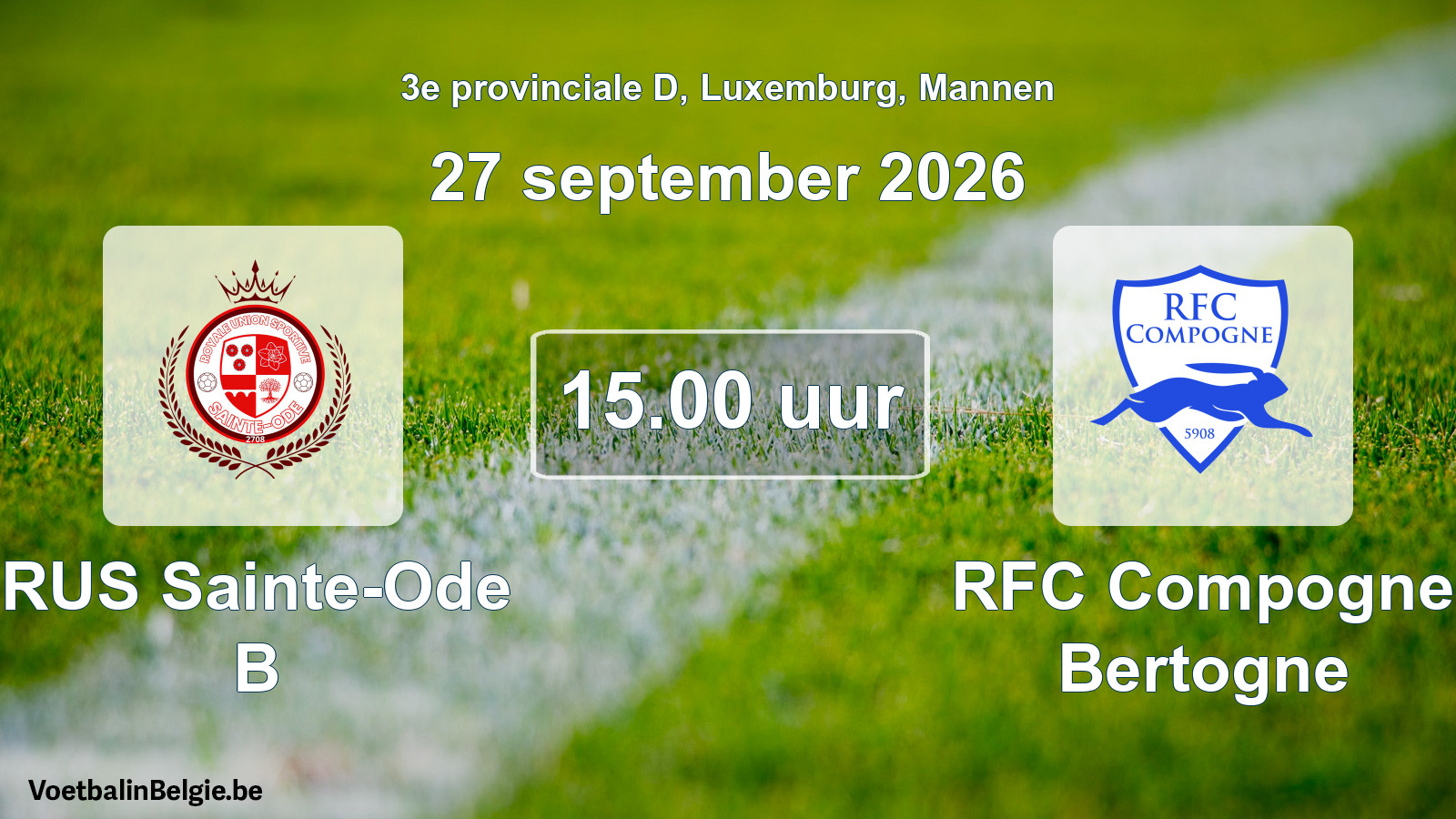 Geplande wedstrijd mannenvoetbal: RUS Sainte-Ode B - RFC Compogne Bertogne (27 september 2026)