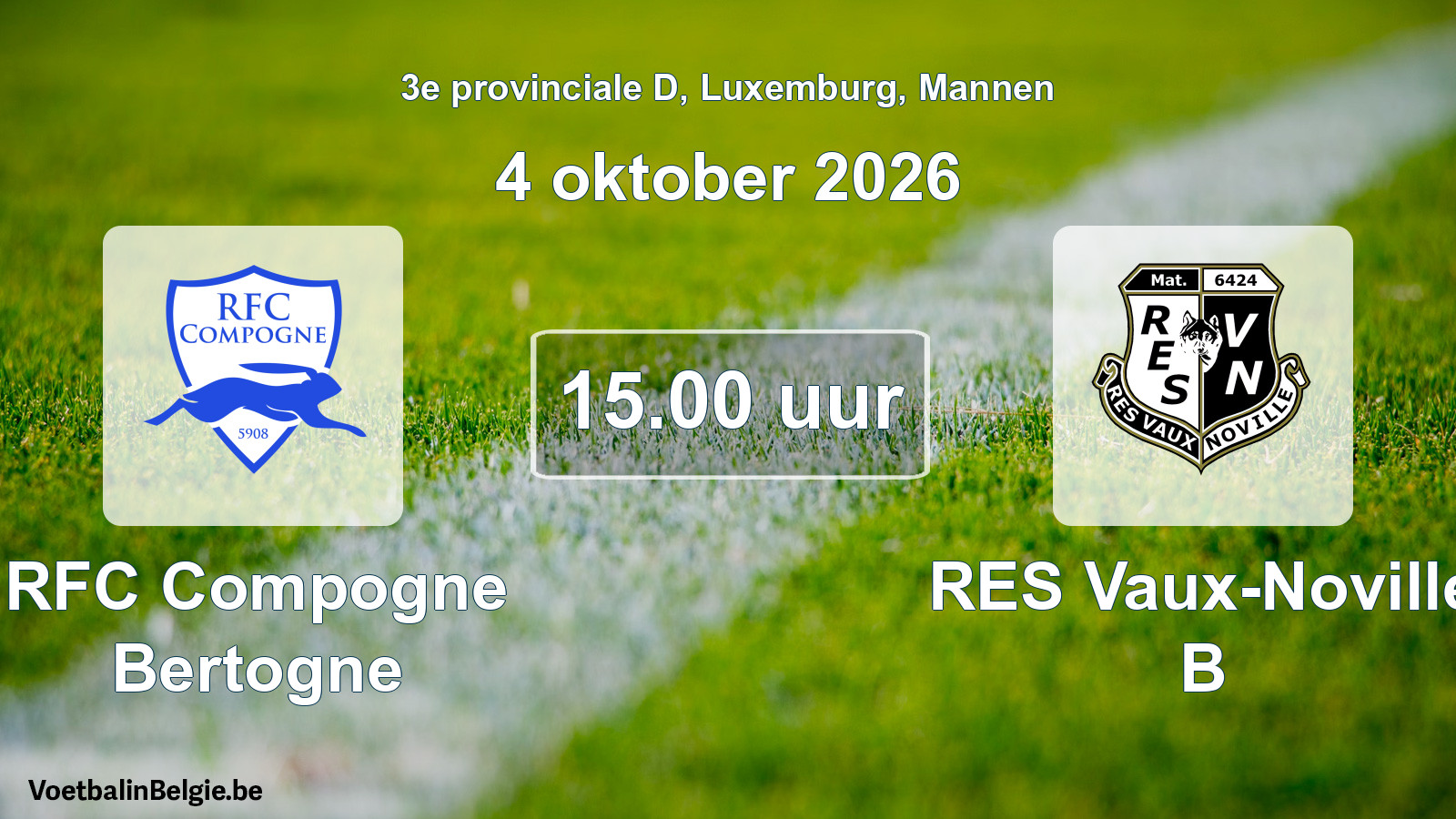 Geplande wedstrijd mannenvoetbal: RFC Compogne Bertogne - RES Vaux-Noville B (4 oktober 2026)