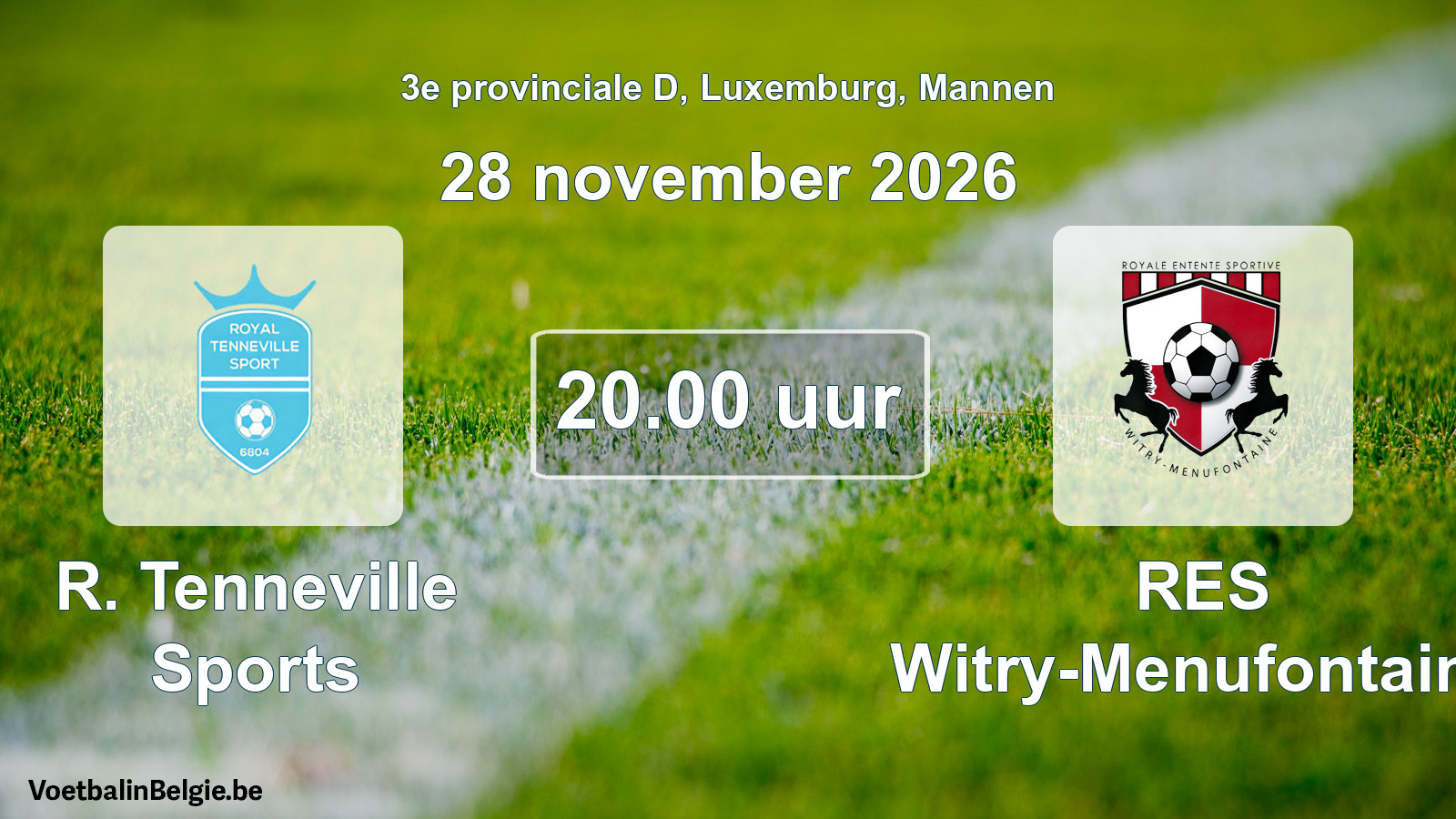 Geplande wedstrijd mannenvoetbal: R. Tenneville Sports - RES Witry-Menufontaine (28 november 2026)