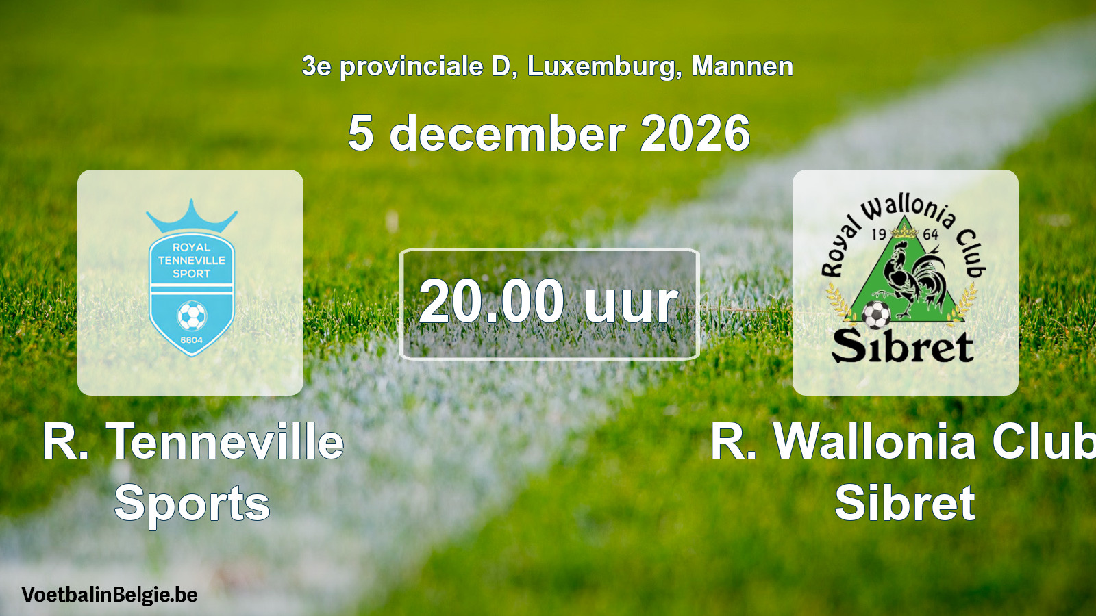 Geplande wedstrijd mannenvoetbal: R. Tenneville Sports - R. Wallonia Club Sibret (5 december 2026)