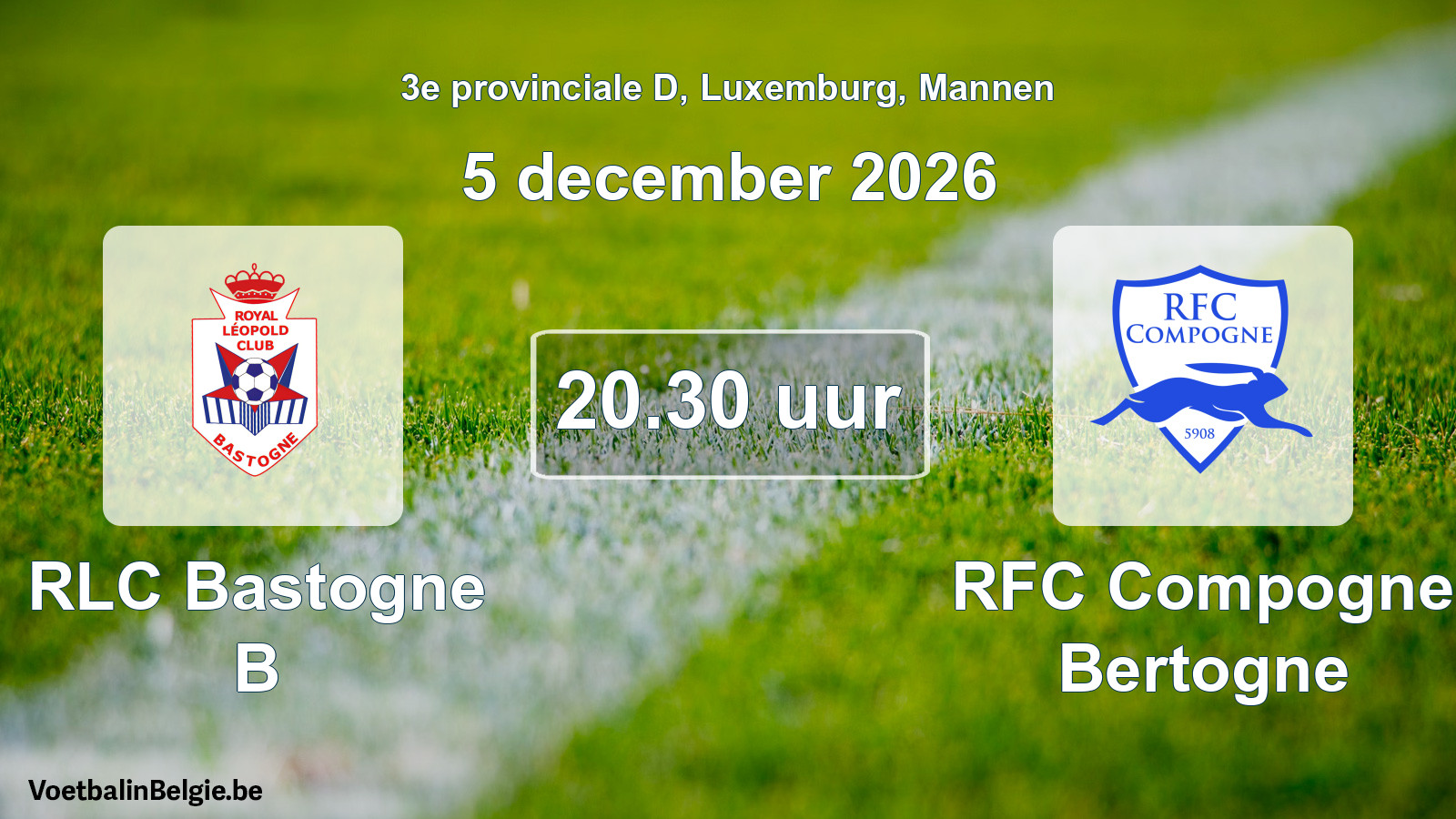 Geplande wedstrijd mannenvoetbal: RLC Bastogne B - RFC Compogne Bertogne (5 december 2026)
