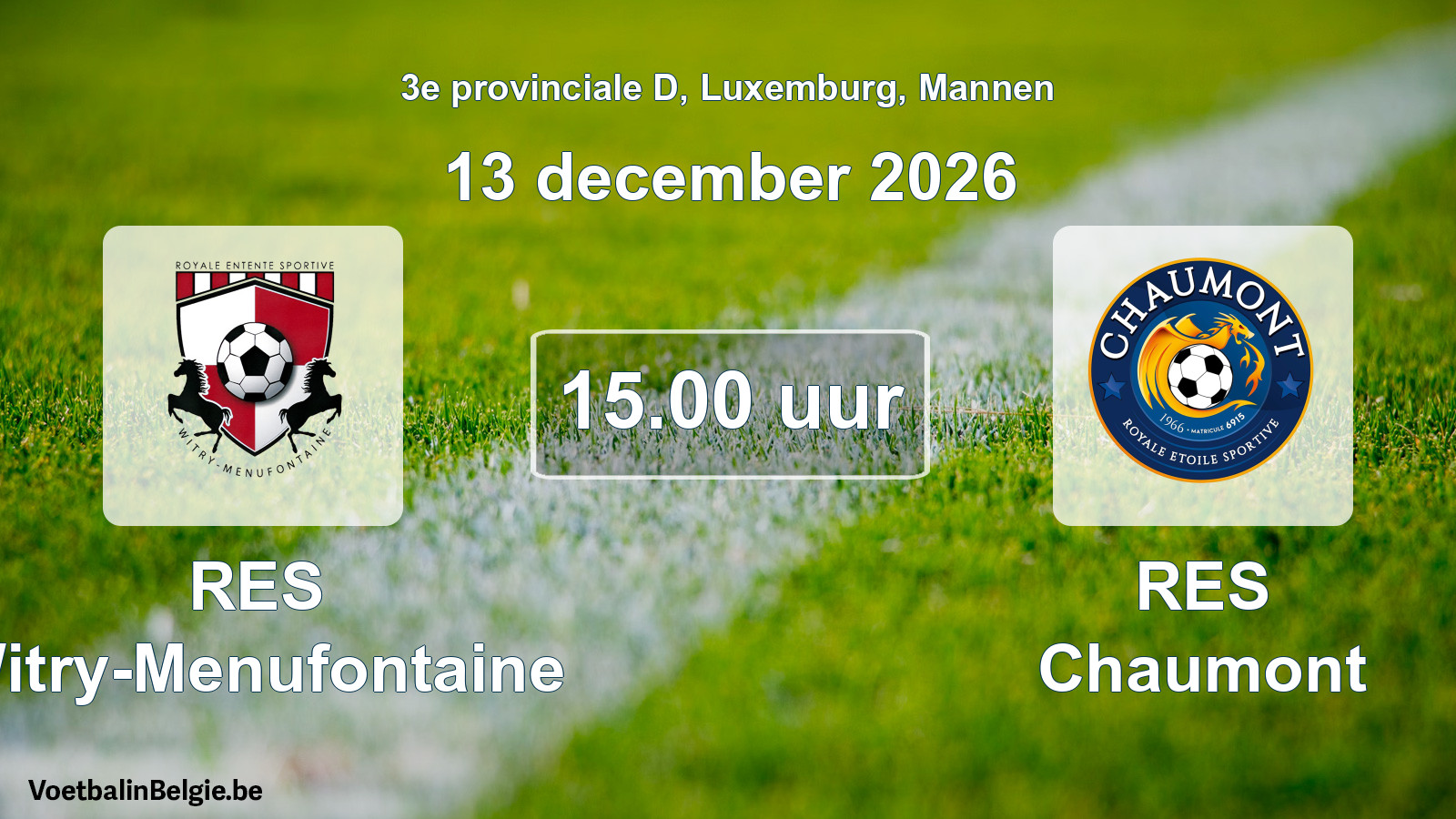 Geplande wedstrijd mannenvoetbal: RES Witry-Menufontaine - RES Chaumont (13 december 2026)
