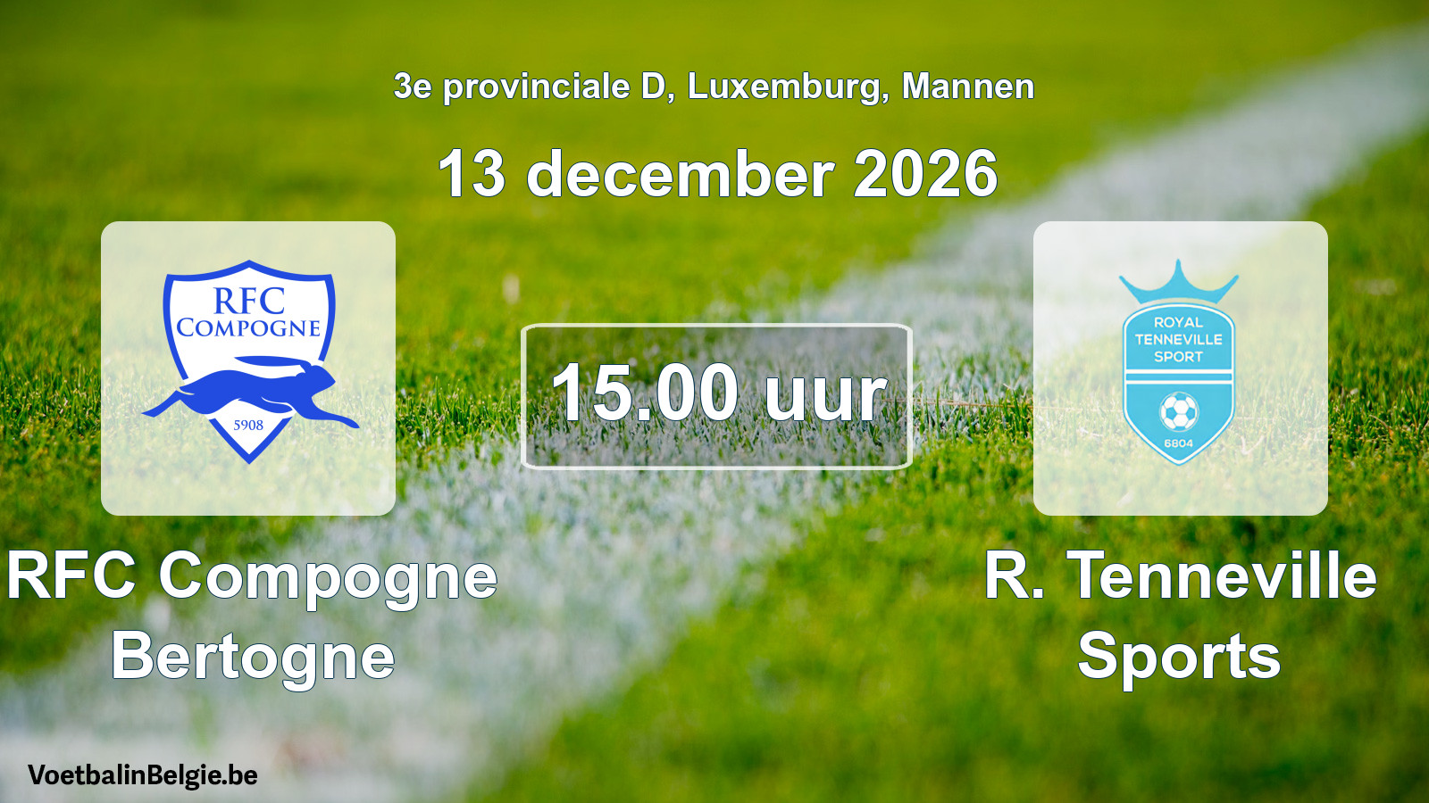 Scheduled match men football: RFC Compogne Bertogne - R. Tenneville Sports (13 December 2026)
