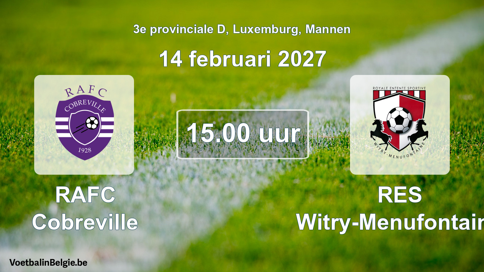 Geplande wedstrijd mannenvoetbal: RAFC Cobreville - RES Witry-Menufontaine (14 februari 2027)