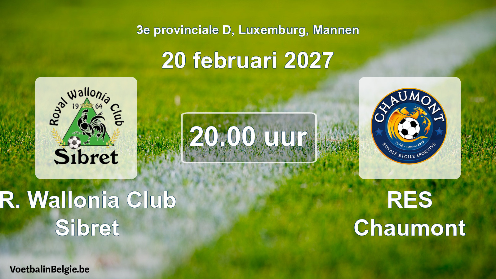 Geplande wedstrijd mannenvoetbal: R. Wallonia Club Sibret - RES Chaumont (20 februari 2027)
