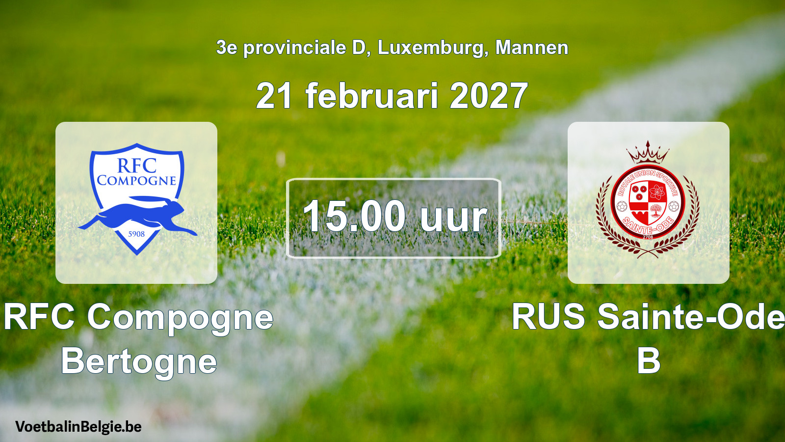 Geplande wedstrijd mannenvoetbal: RFC Compogne Bertogne - RUS Sainte-Ode B (21 februari 2027)