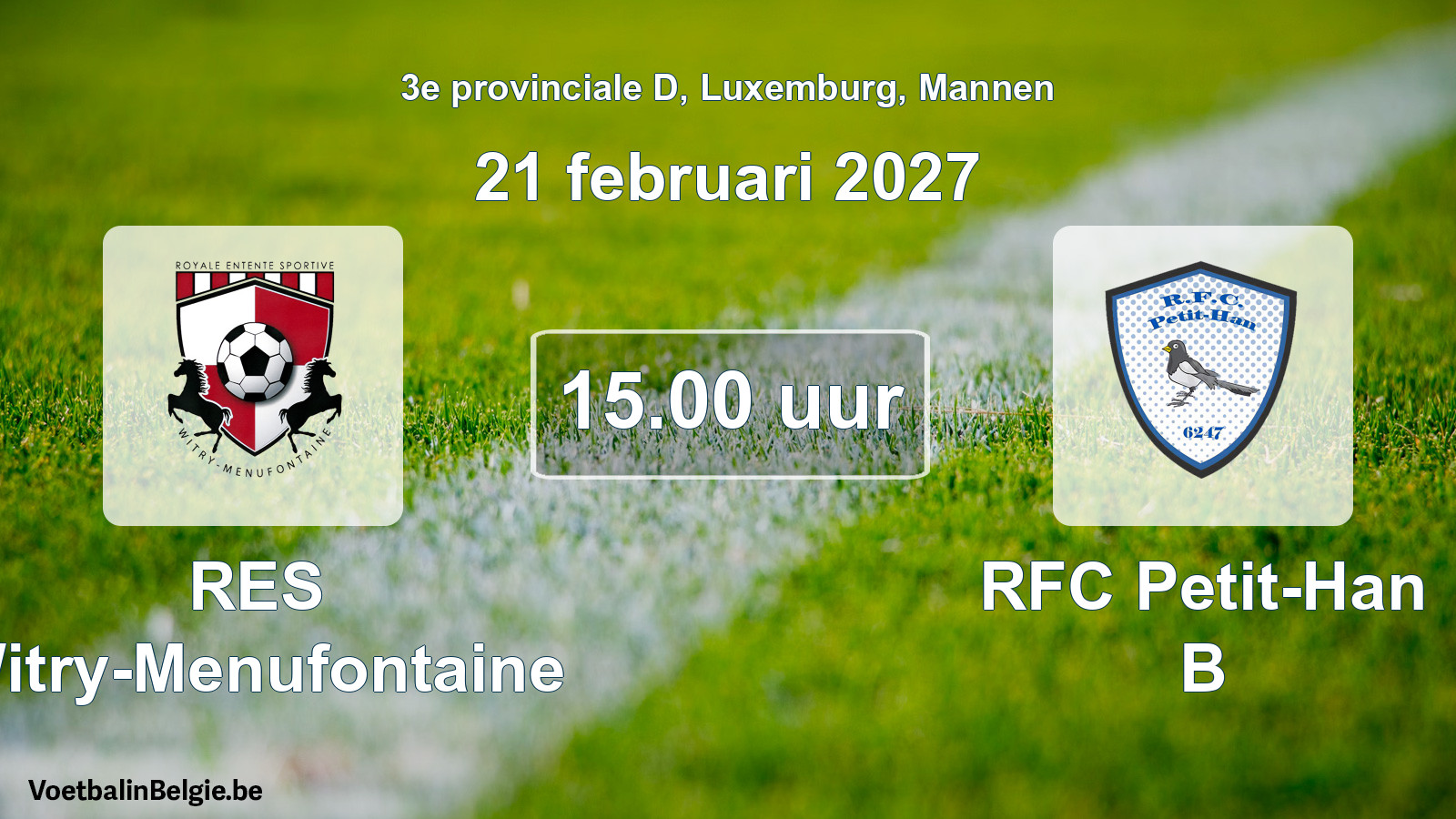 Geplande wedstrijd mannenvoetbal: RES Witry-Menufontaine - RFC Petit-Han B (21 februari 2027)