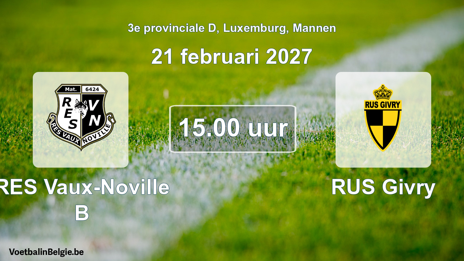 Match prévu football hommes: RES Vaux-Noville B - RUS Givry (21 février 2027)
