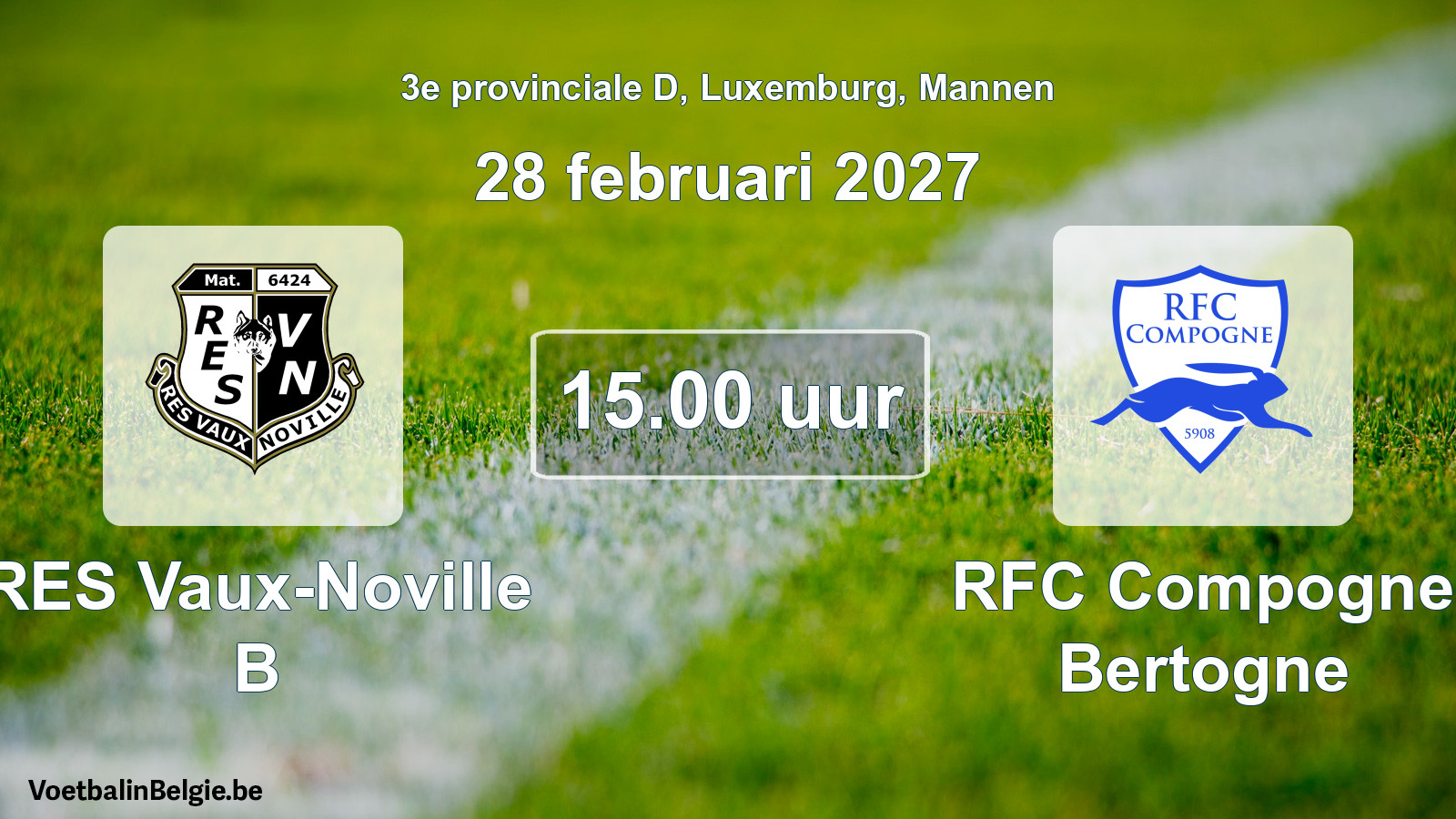 Geplande wedstrijd mannenvoetbal: RES Vaux-Noville B - RFC Compogne Bertogne (28 februari 2027)