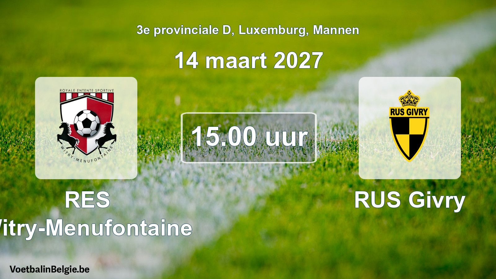 Geplande wedstrijd mannenvoetbal: RES Witry-Menufontaine - RUS Givry (14 maart 2027)
