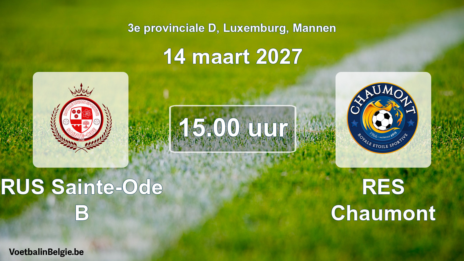 Geplande wedstrijd mannenvoetbal: RUS Sainte-Ode B - RES Chaumont (14 maart 2027)