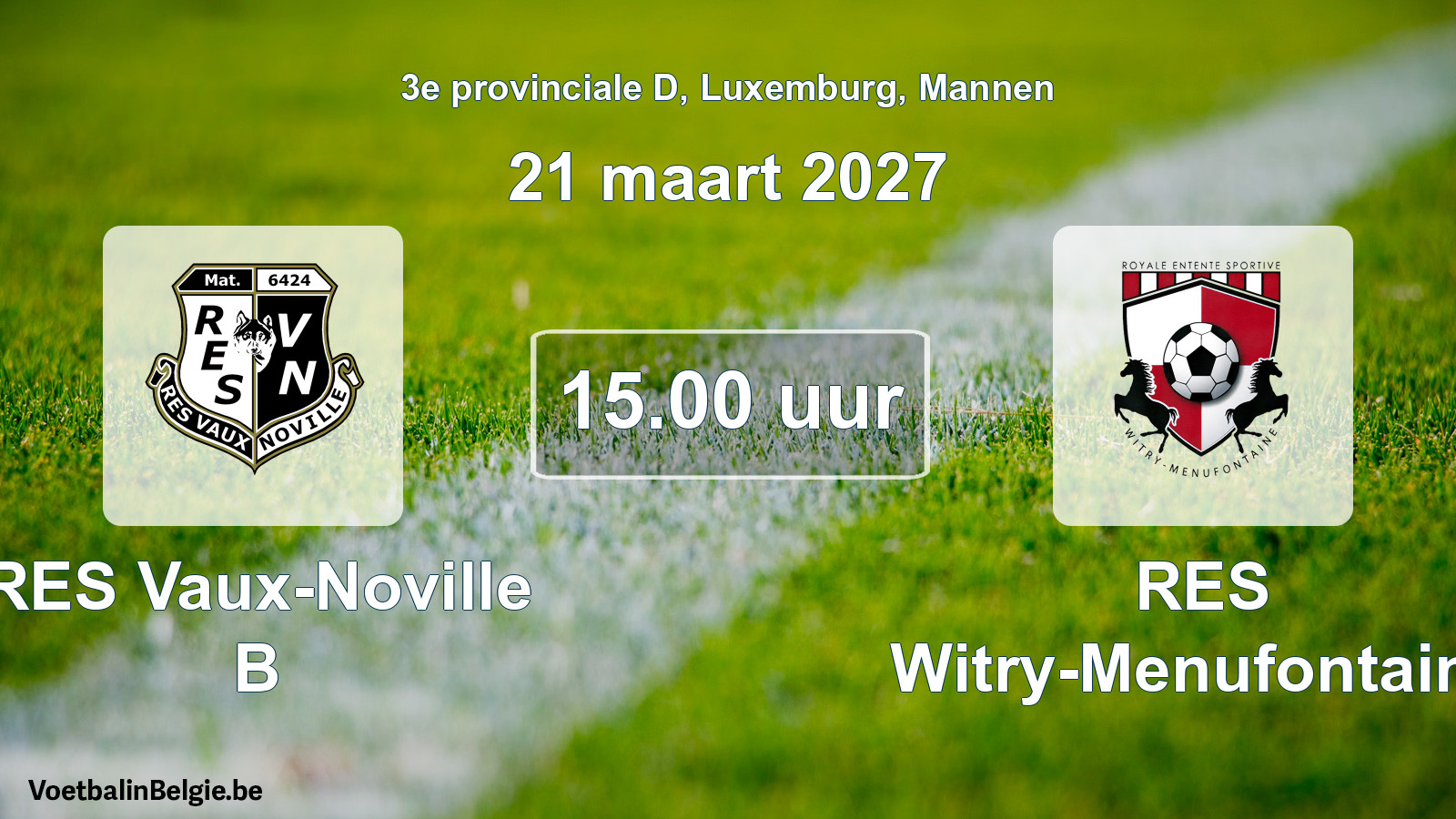 Match prévu football hommes: RES Vaux-Noville B - RES Witry-Menufontaine (21 mars 2027)