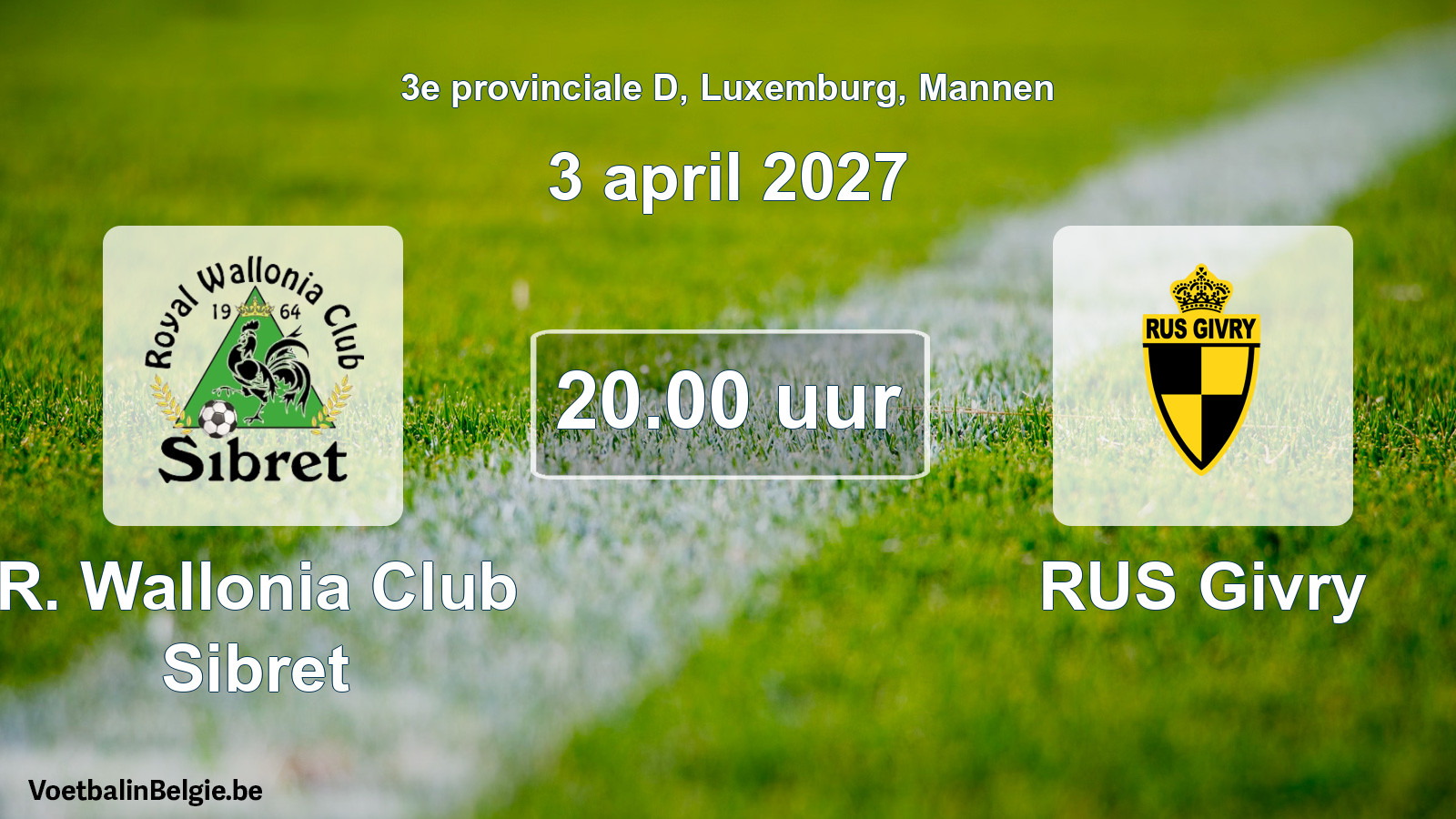 Geplande wedstrijd mannenvoetbal: R. Wallonia Club Sibret - RUS Givry (3 april 2027)