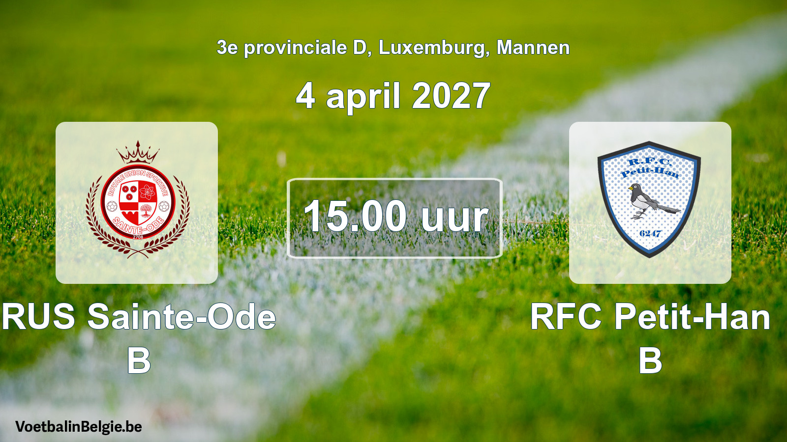 Geplande wedstrijd mannenvoetbal: RUS Sainte-Ode B - RFC Petit-Han B (4 april 2027)