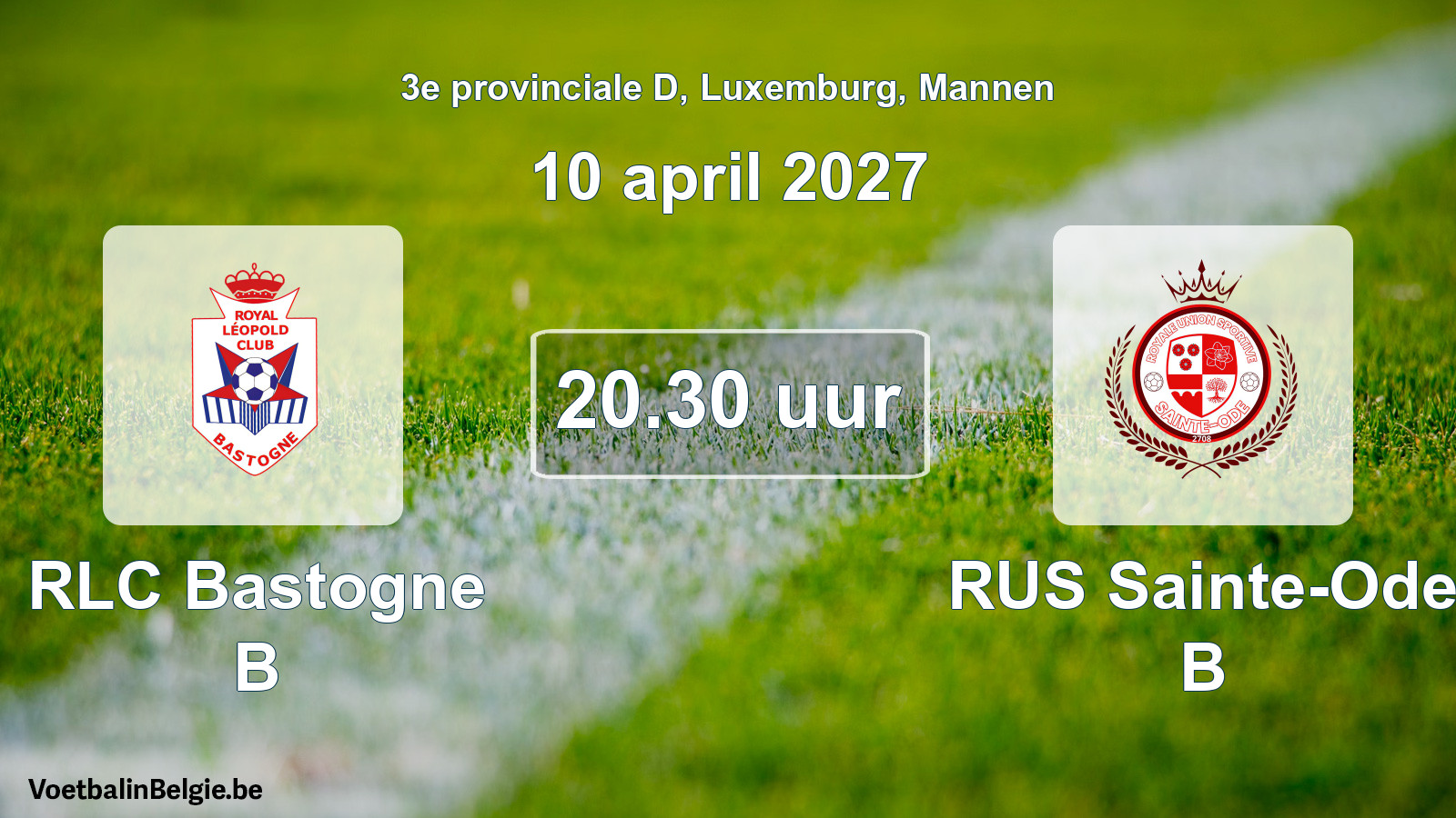 Geplande wedstrijd mannenvoetbal: RLC Bastogne B - RUS Sainte-Ode B (10 april 2027)