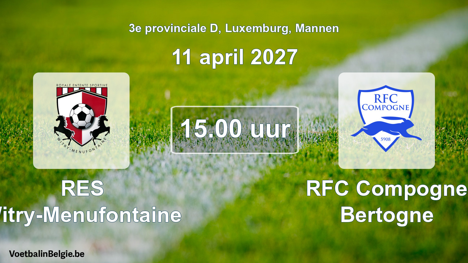 Scheduled match men football: RES Witry-Menufontaine - RFC Compogne Bertogne (11 April 2027)