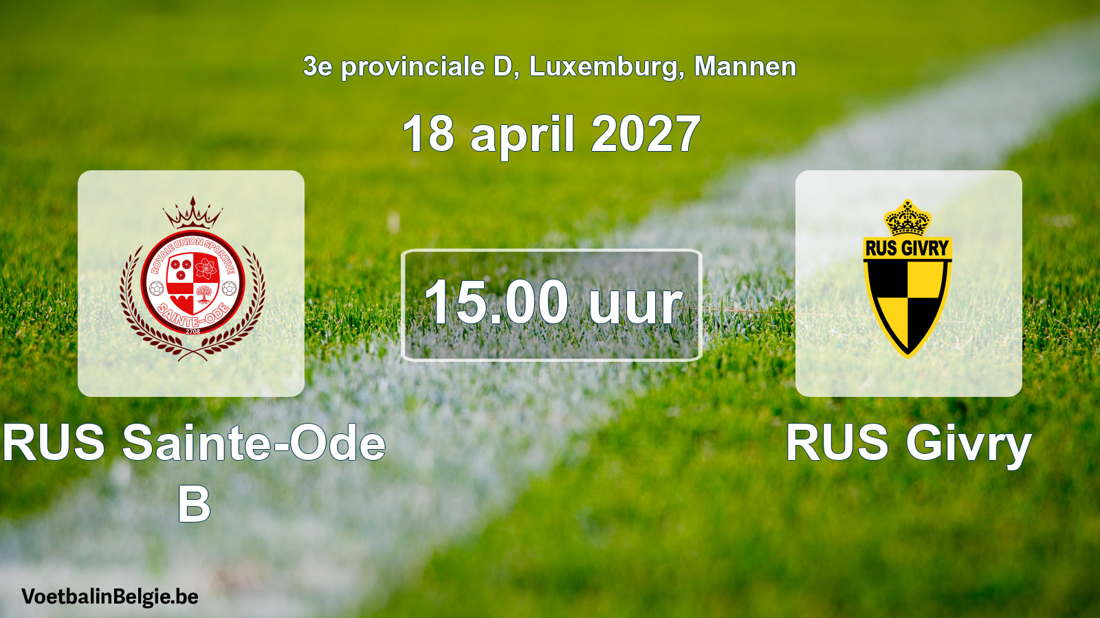 Geplande wedstrijd mannenvoetbal: RUS Sainte-Ode B - RUS Givry (18 april 2027)