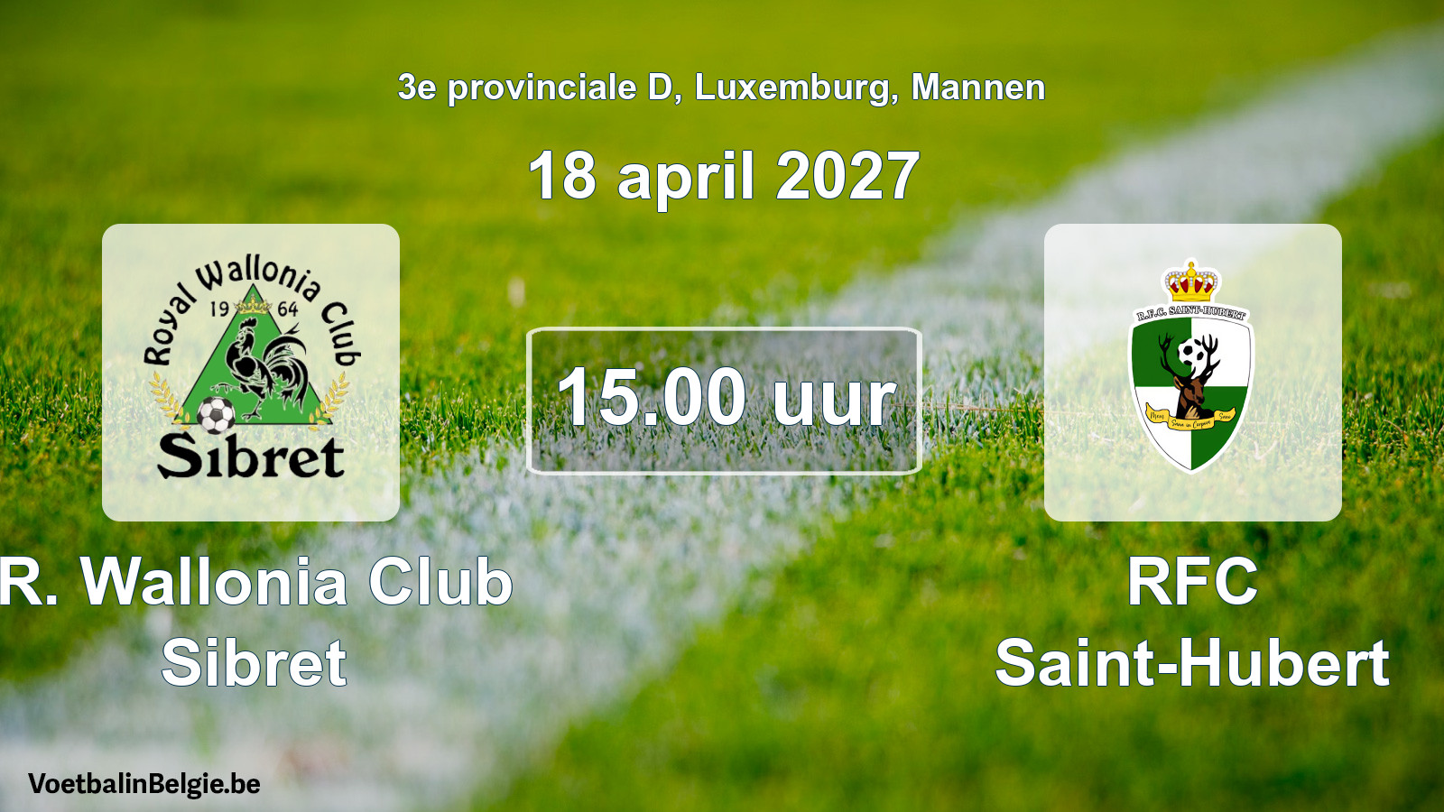Geplande wedstrijd mannenvoetbal: R. Wallonia Club Sibret - RFC Saint-Hubert (18 april 2027)