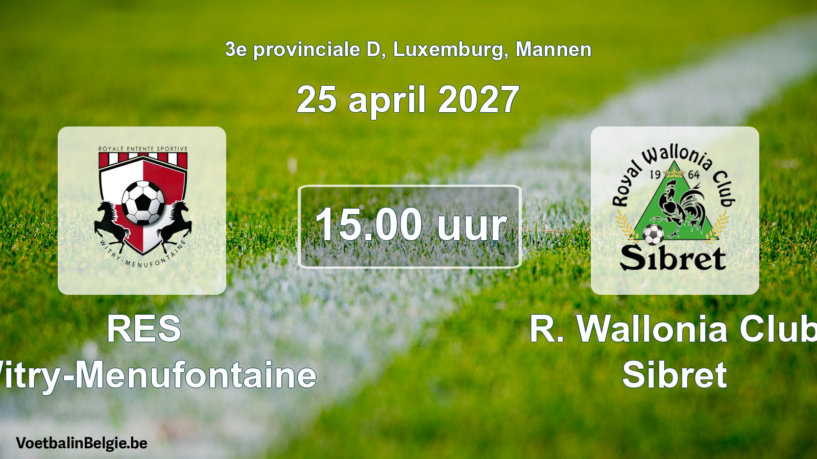 Geplande wedstrijd mannenvoetbal: RES Witry-Menufontaine - R. Wallonia Club Sibret (25 april 2027)
