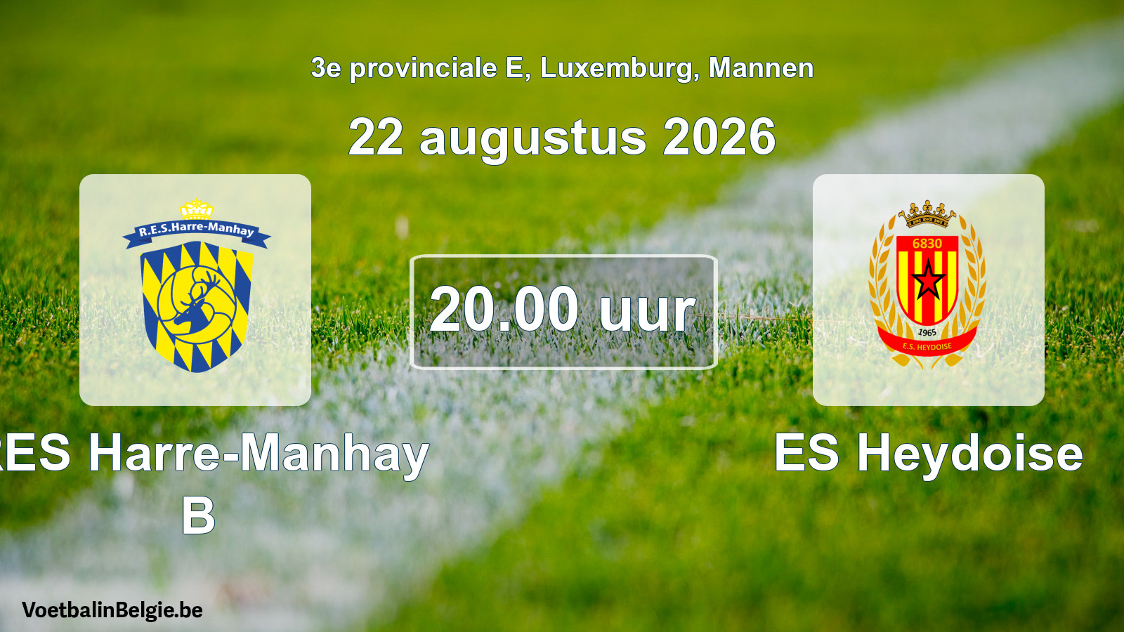 Geplande wedstrijd mannenvoetbal: RES Harre-Manhay B - ES Heydoise (22 augustus 2026)