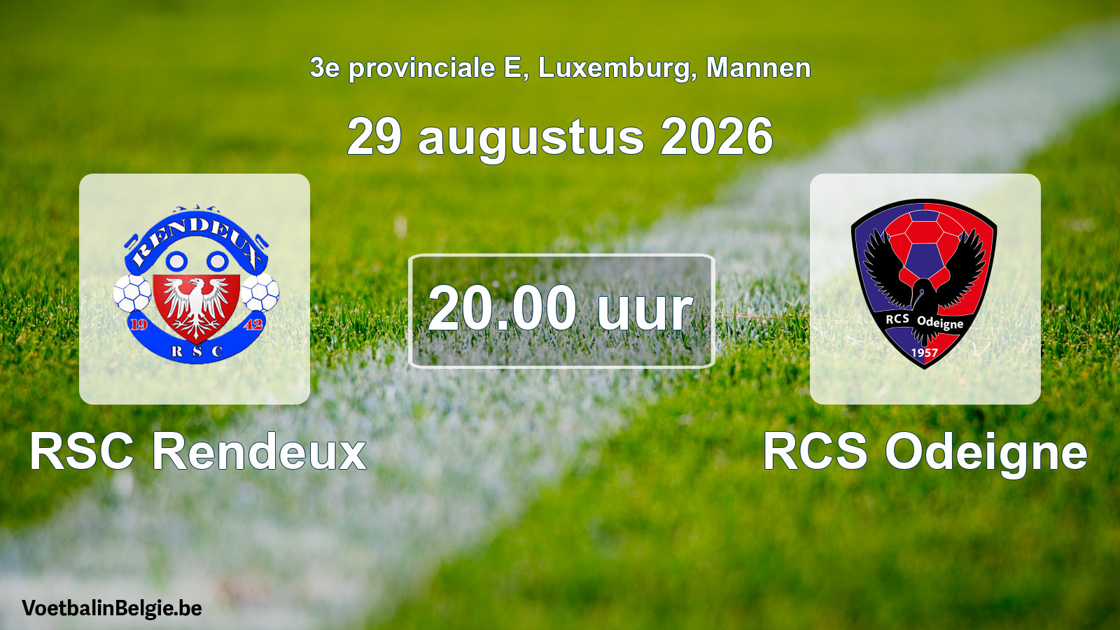 Geplande wedstrijd mannenvoetbal: RSC Rendeux - RCS Odeigne (29 augustus 2026)