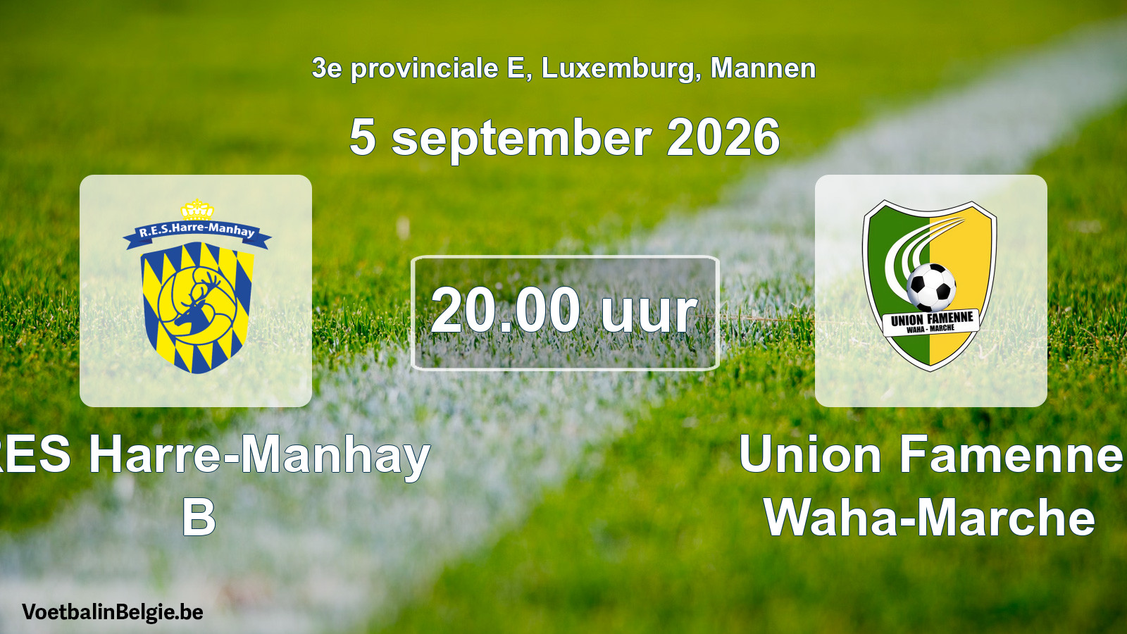 Geplande wedstrijd mannenvoetbal: RES Harre-Manhay B - Union Famenne Waha-Marche (5 september 2026)