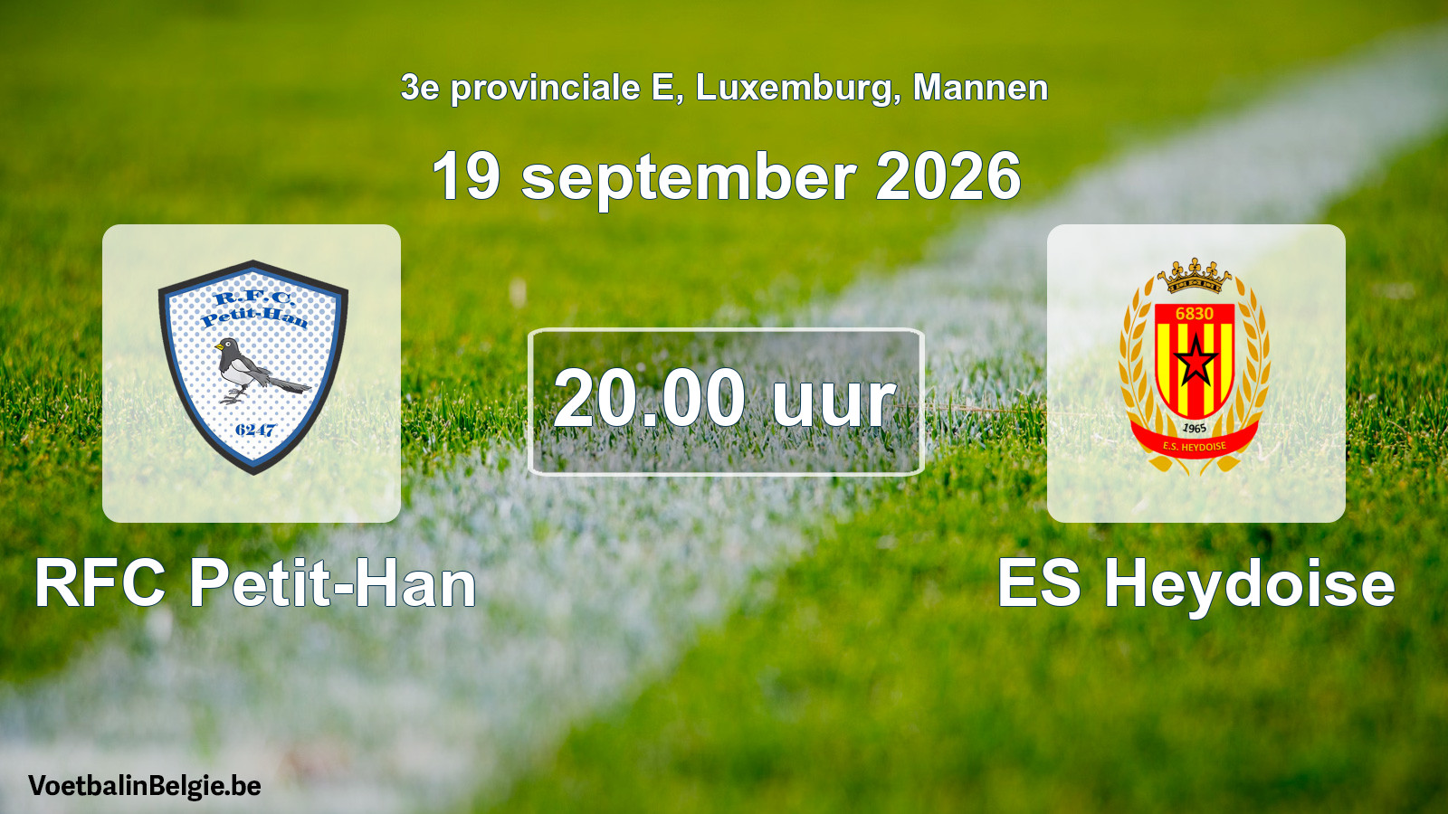Geplande wedstrijd mannenvoetbal: RFC Petit-Han - ES Heydoise (19 september 2026)