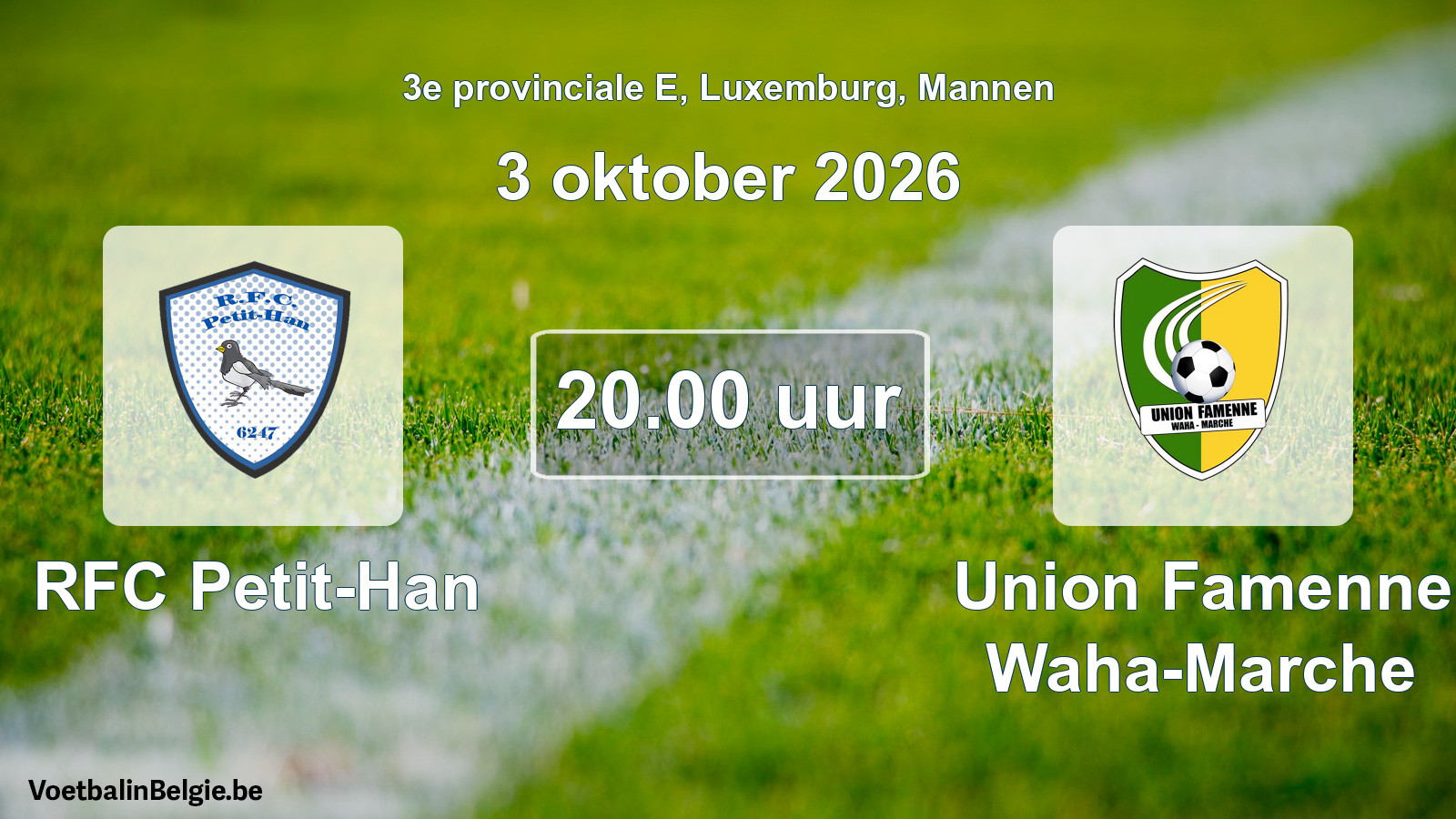 Geplande wedstrijd mannenvoetbal: RFC Petit-Han - Union Famenne Waha-Marche (3 oktober 2026)