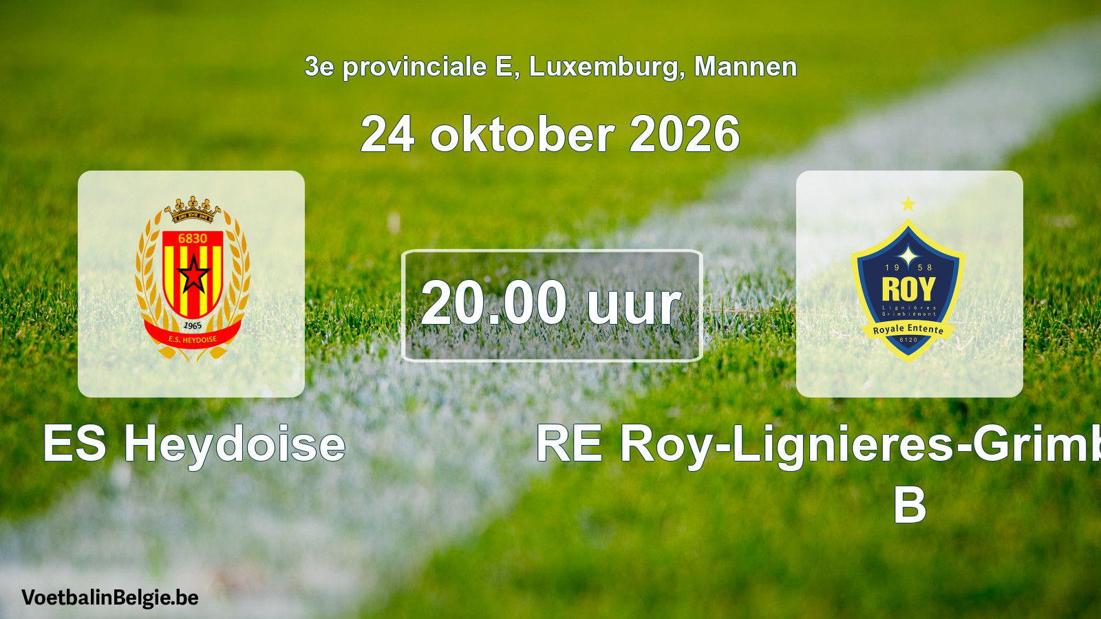 Geplande wedstrijd mannenvoetbal: ES Heydoise - RE Roy-Lignieres-Grimbiemont B (24 oktober 2026)