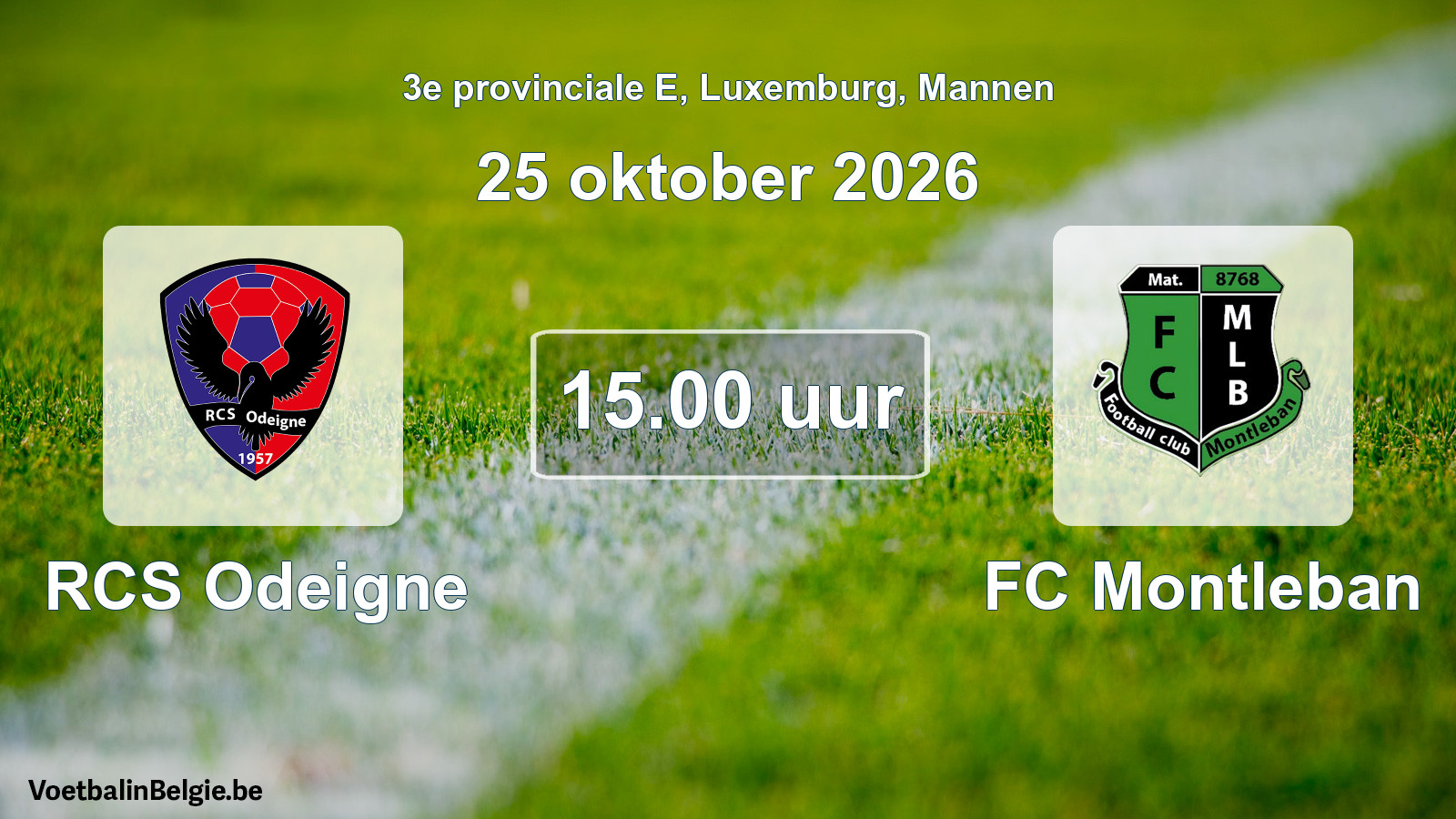 Geplande wedstrijd mannenvoetbal: RCS Odeigne - FC Montleban (25 oktober 2026)