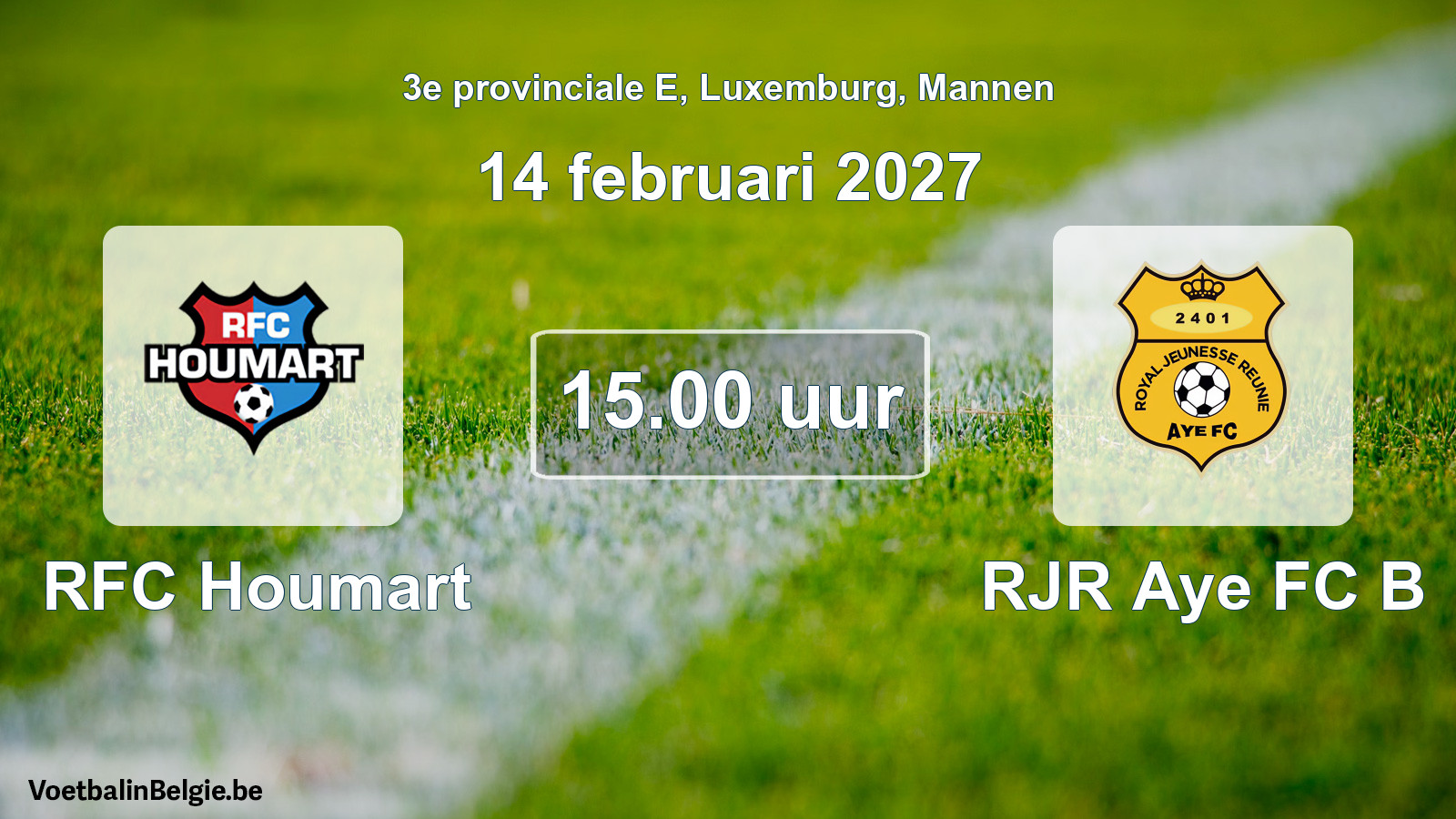 Geplande wedstrijd mannenvoetbal: RFC Houmart - RJR Aye FC B (14 februari 2027)