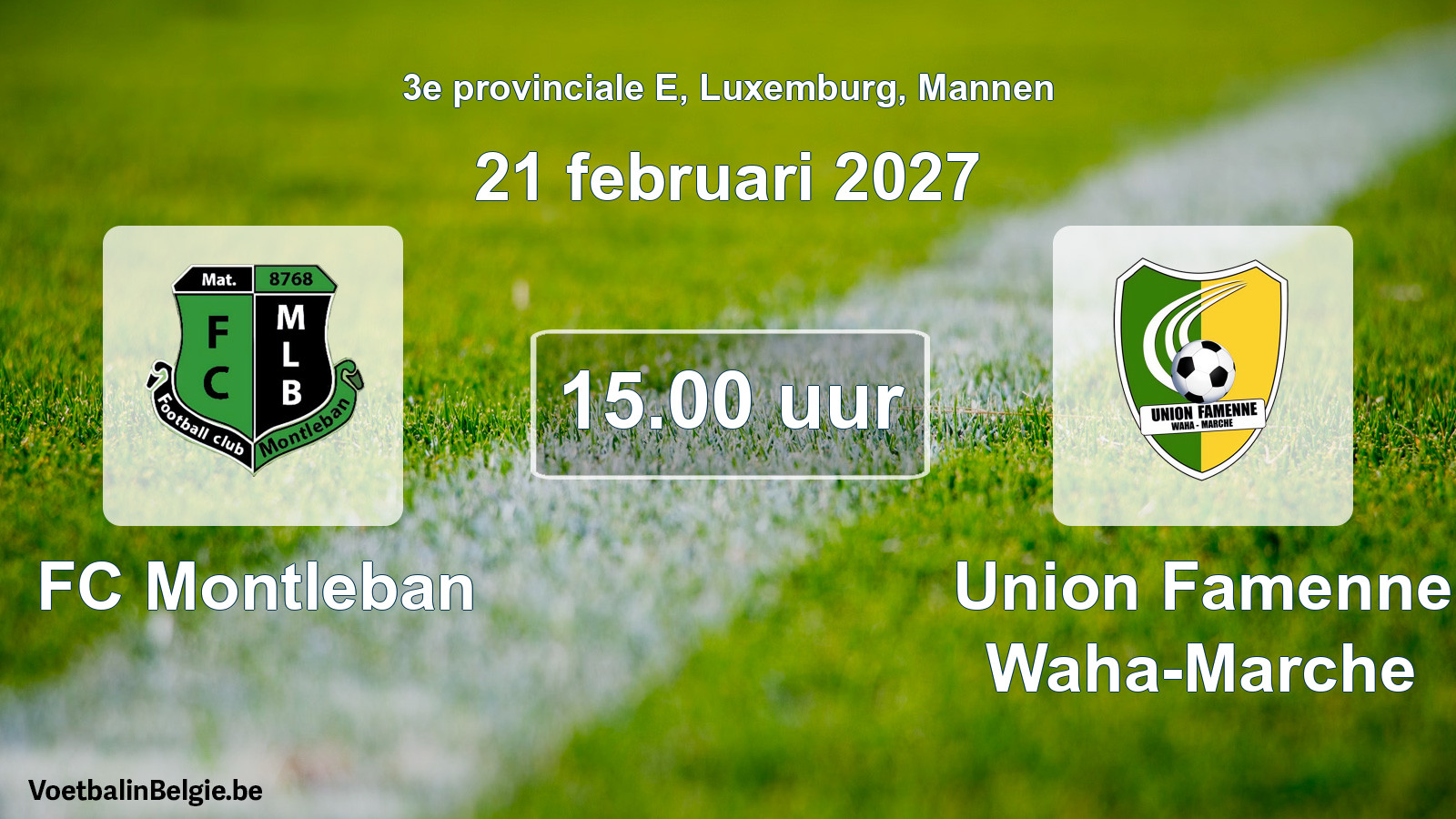 Geplande wedstrijd mannenvoetbal: FC Montleban - Union Famenne Waha-Marche (21 februari 2027)
