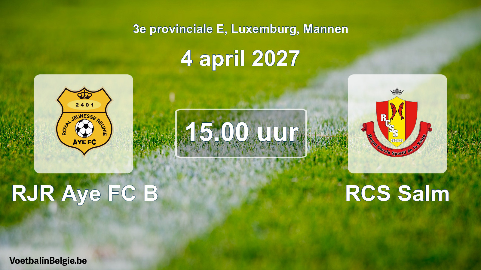 Geplande wedstrijd mannenvoetbal: RJR Aye FC B - RCS Salm (4 april 2027)