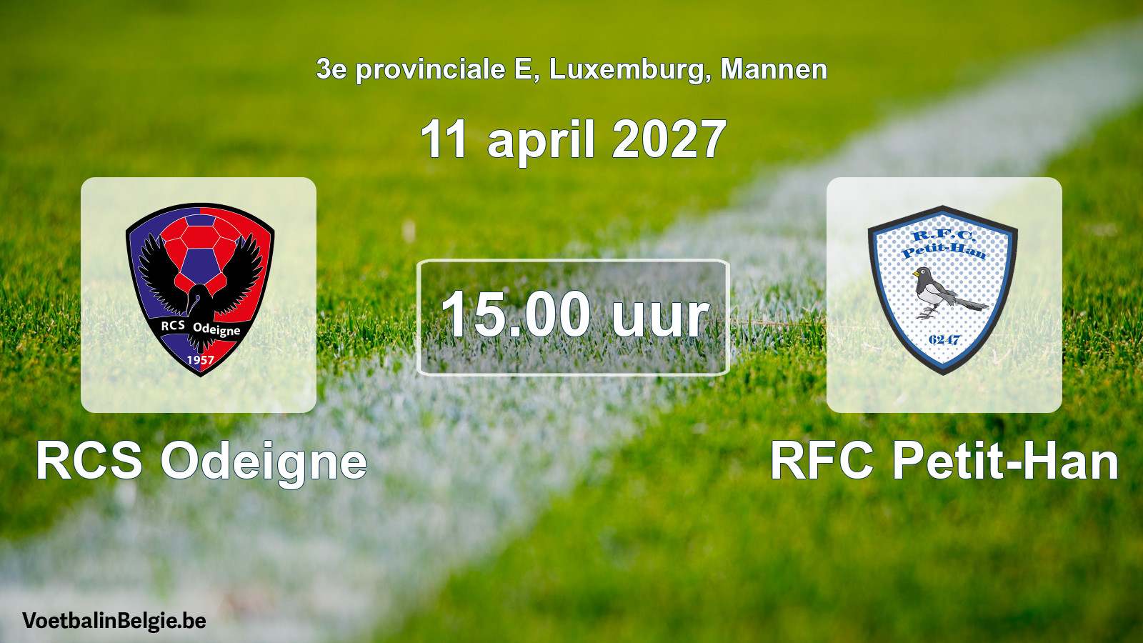 Geplande wedstrijd mannenvoetbal: RCS Odeigne - RFC Petit-Han (11 april 2027)
