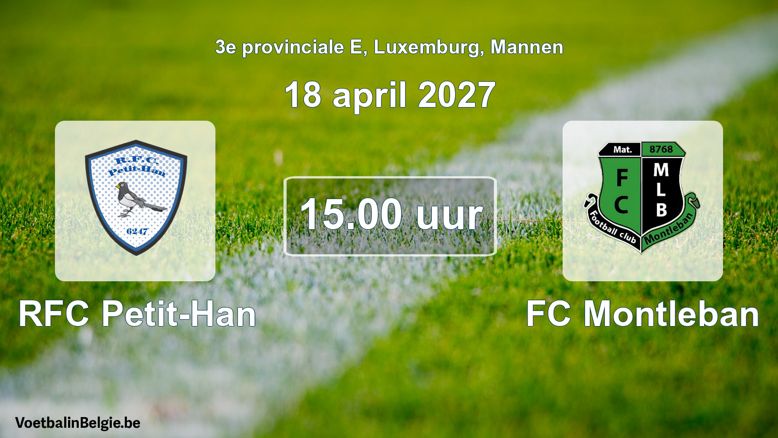 Geplande wedstrijd mannenvoetbal: RFC Petit-Han - FC Montleban (18 april 2027)