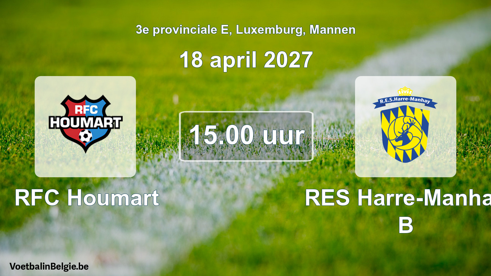 Geplande wedstrijd mannenvoetbal: RFC Houmart - RES Harre-Manhay B (18 april 2027)