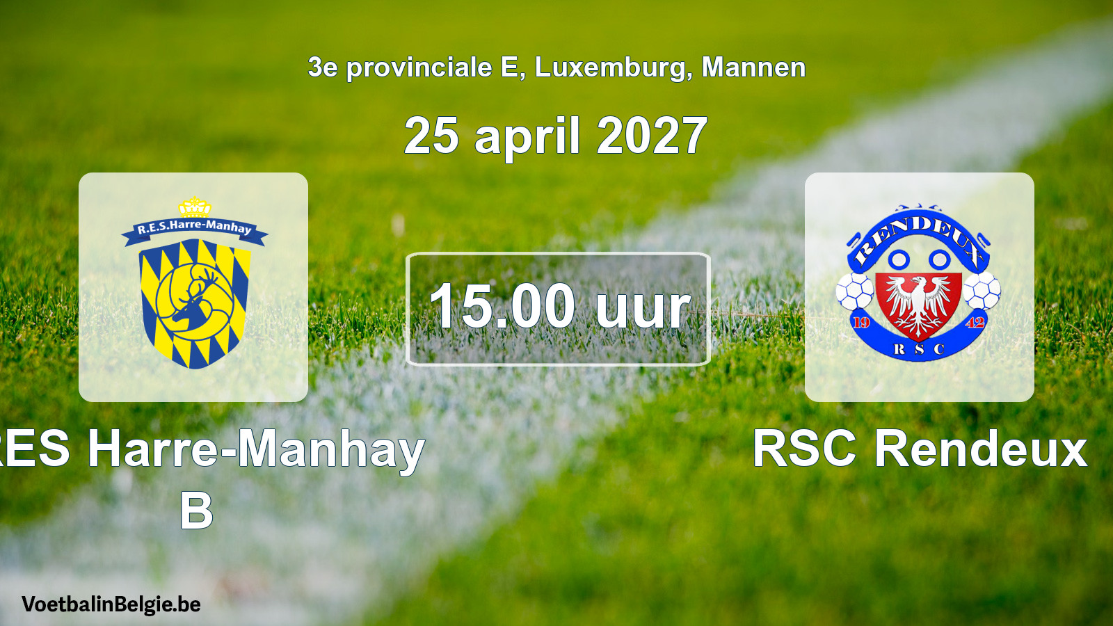 Geplande wedstrijd mannenvoetbal: RES Harre-Manhay B - RSC Rendeux (25 april 2027)