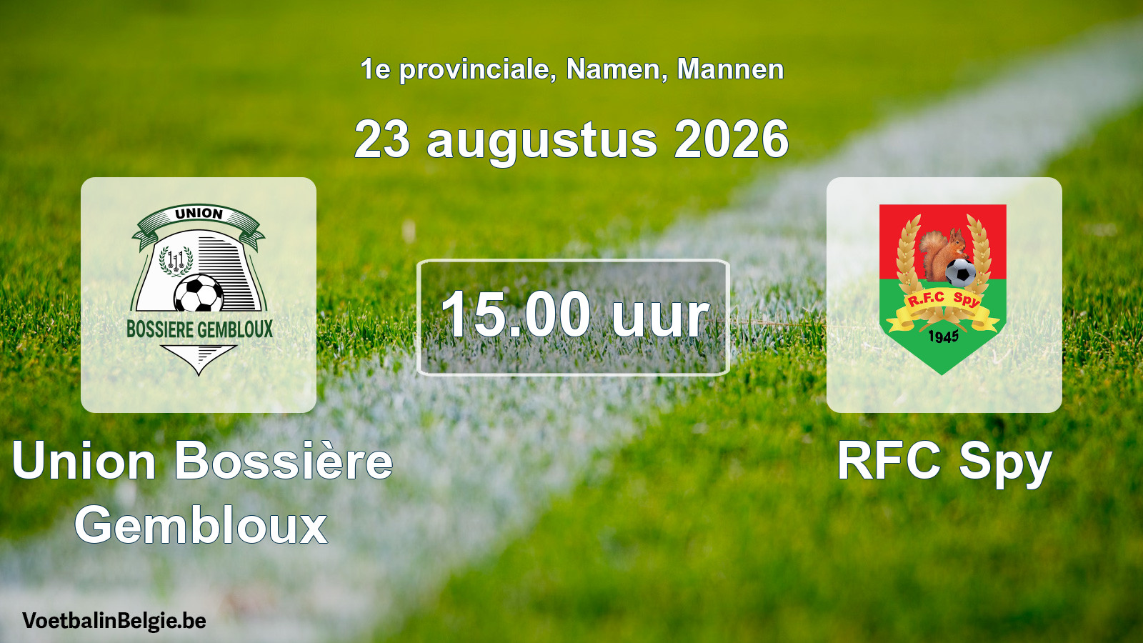 Geplande wedstrijd mannenvoetbal: Union Bossière Gembloux - RFC Spy (23 augustus 2026)