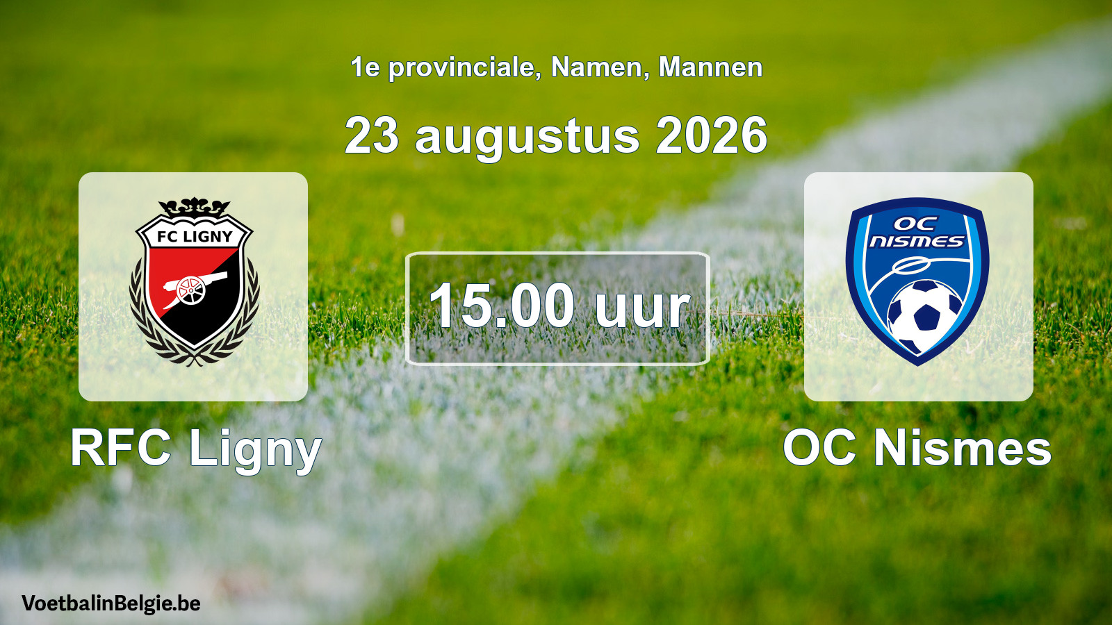 Geplande wedstrijd mannenvoetbal: RFC Ligny - OC Nismes (23 augustus 2026)