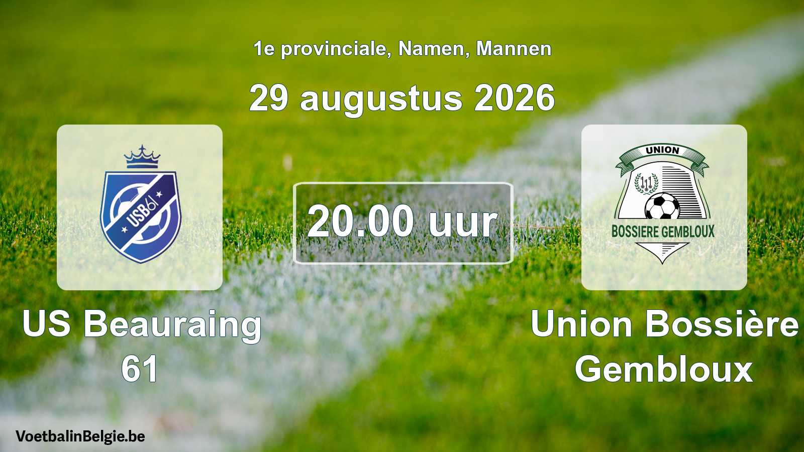 Geplande wedstrijd mannenvoetbal: US Beauraing 61 - Union Bossière Gembloux (29 augustus 2026)