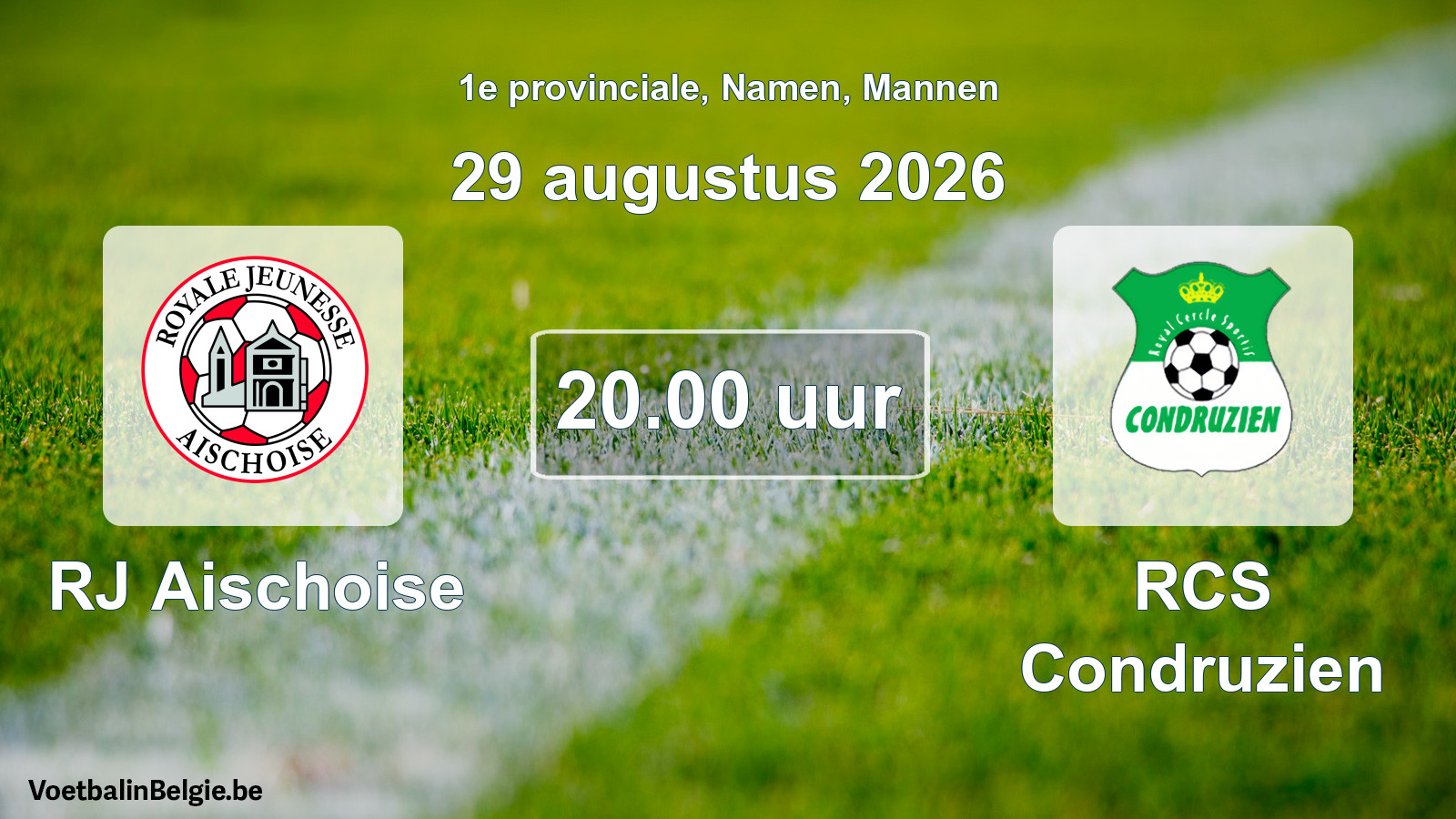 Geplande wedstrijd mannenvoetbal: RJ Aischoise - RCS Condruzien (29 augustus 2026)