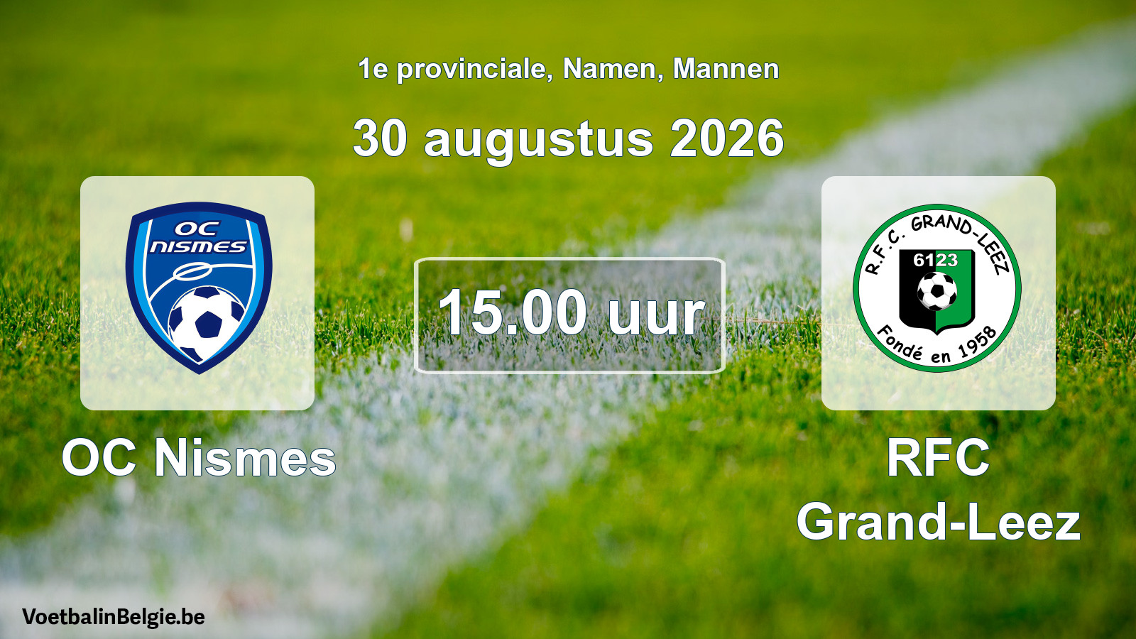 Geplande wedstrijd mannenvoetbal: OC Nismes - RFC Grand-Leez (30 augustus 2026)