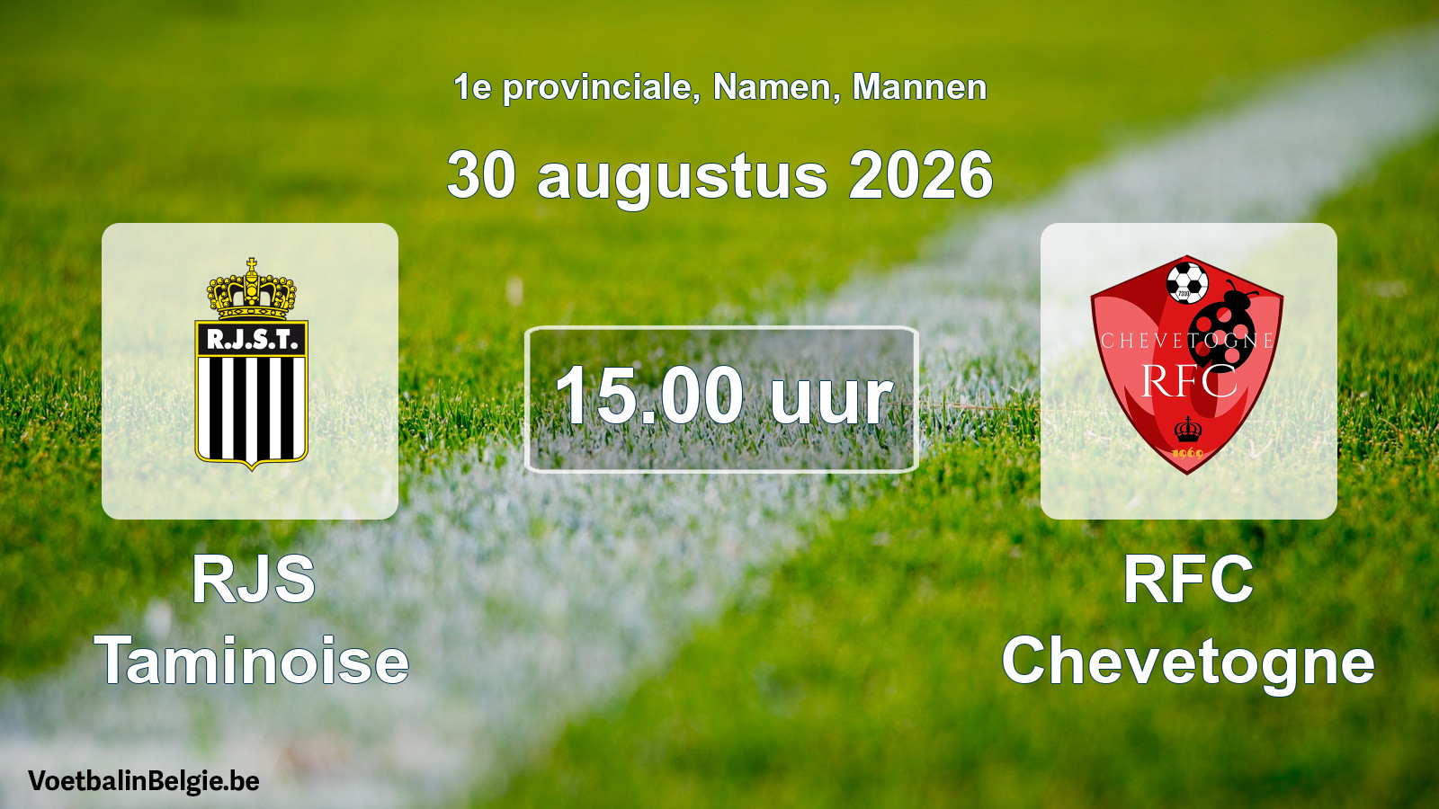 Geplande wedstrijd mannenvoetbal: RJS Taminoise - RFC Chevetogne (30 augustus 2026)